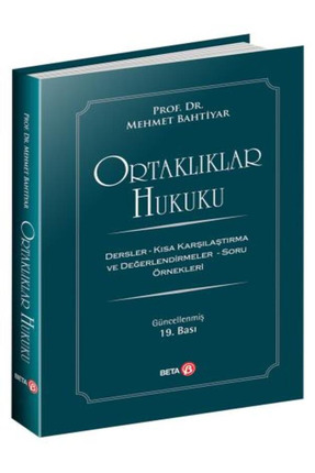 Beta Yayınevi Ortaklıklar Hukuku Prof. Dr. Mehmet Bahtiyar