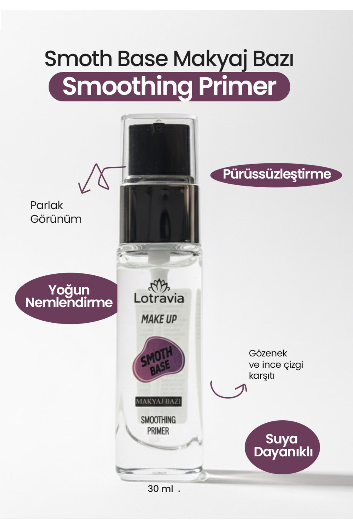 Smoth Base Makyaj Bazı Smoothing Primer 30 ml | Pore-Blurring & Smoothing — سفید Lotraviamakyajbazı