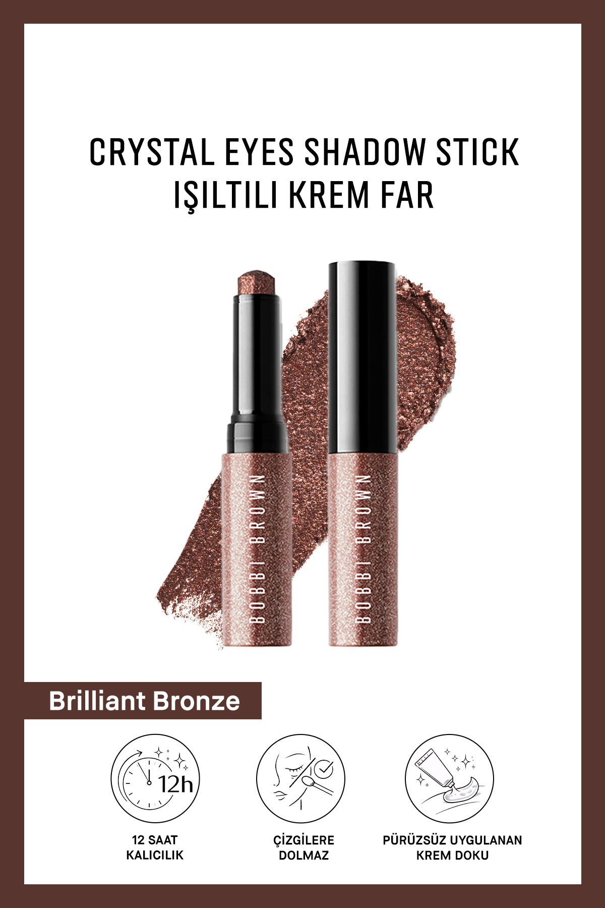 Bobbi Brown Crystal Eyes Shadow Stick Işıltılı Krem Far - Brilliant Bronze - Fiyatı, Yorumları