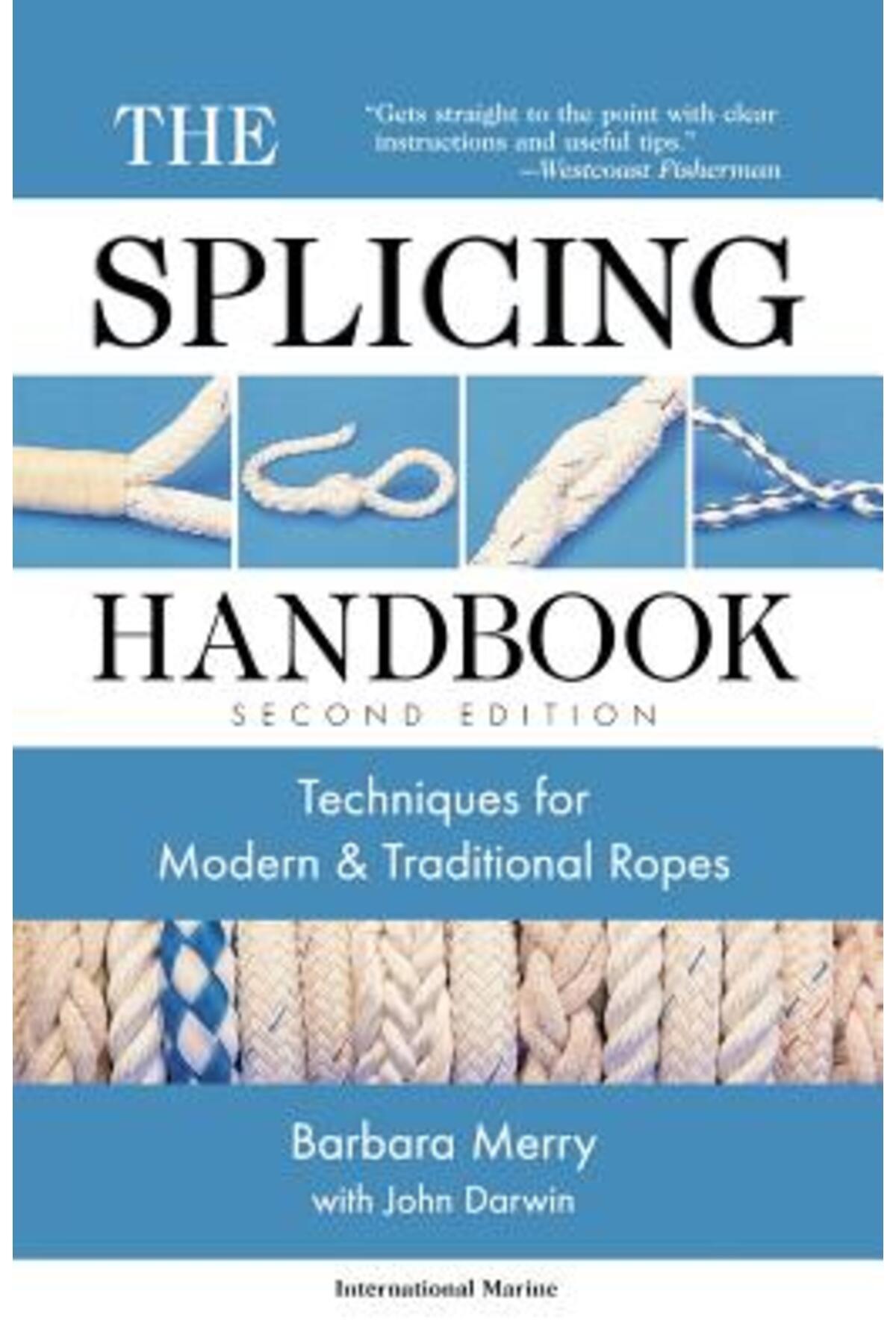 Splicing Modern Ropes International Marine Publishing The Splicing Handbook Techniques for ...