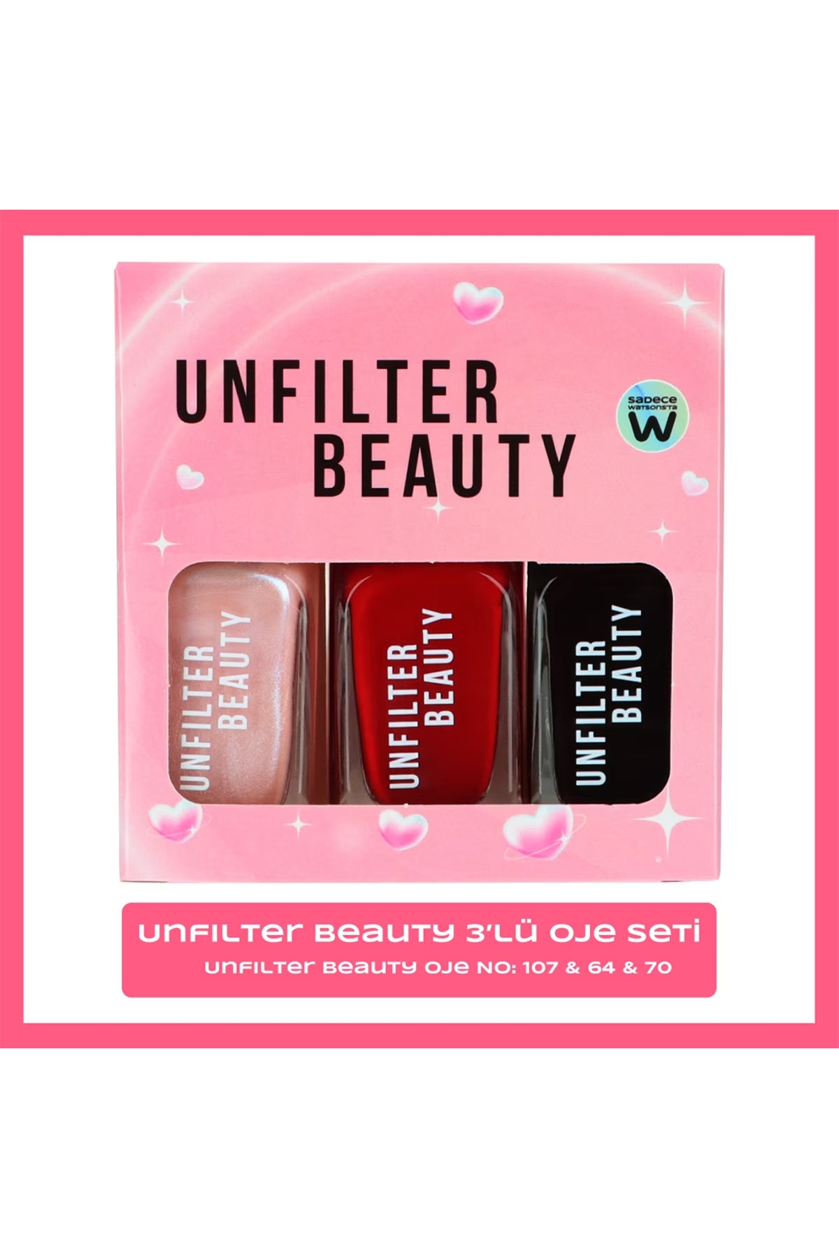 Unfilter Beauty Özel Seri Oje Seti No: 70&64&107 3
