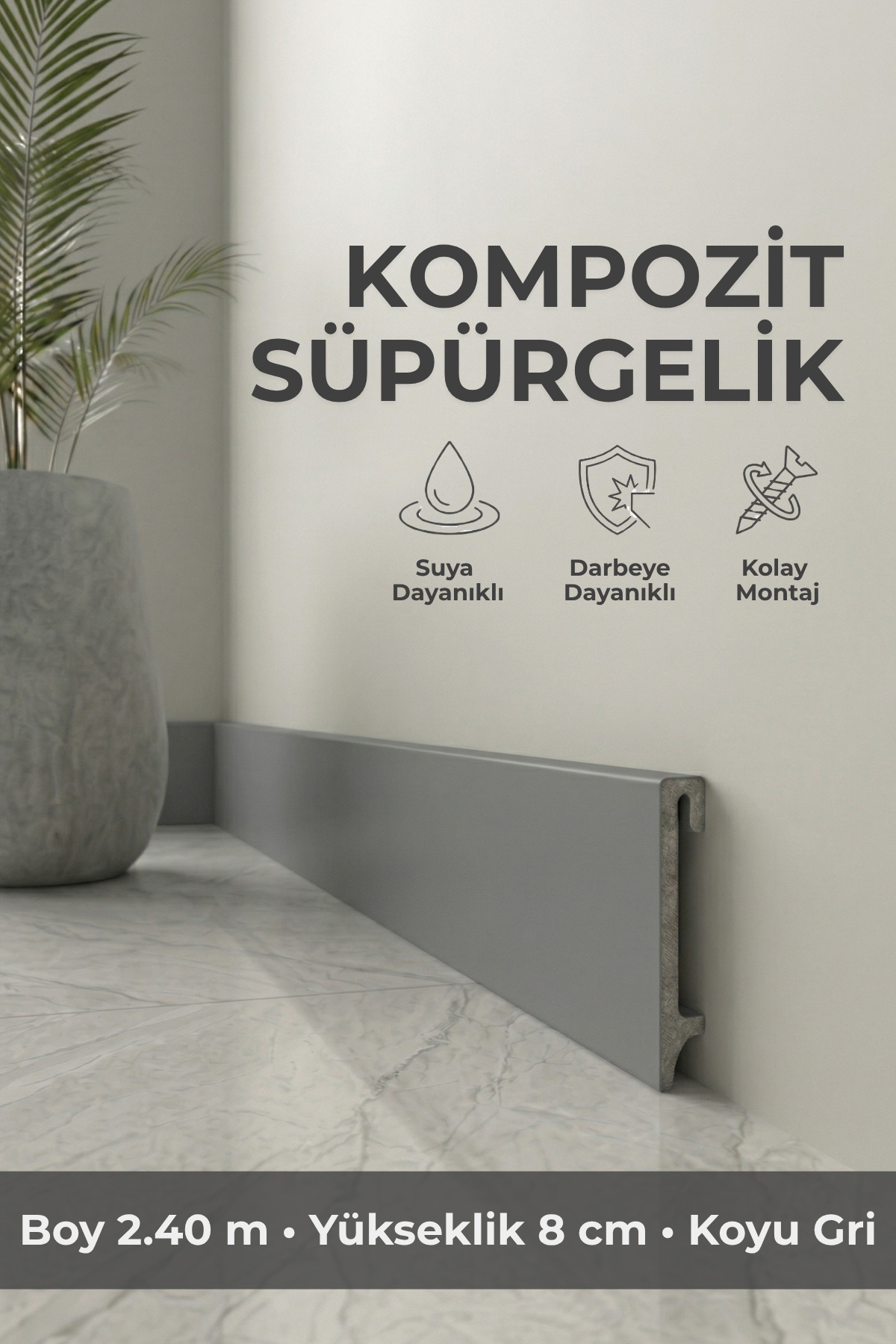 ZOOM TAC-8+ULTRAPATCH PRO+2Uハーフラック AGK Espumo Kompozit Süpürgelik 8 cm Koyu Gri | Suya Dayanıklı