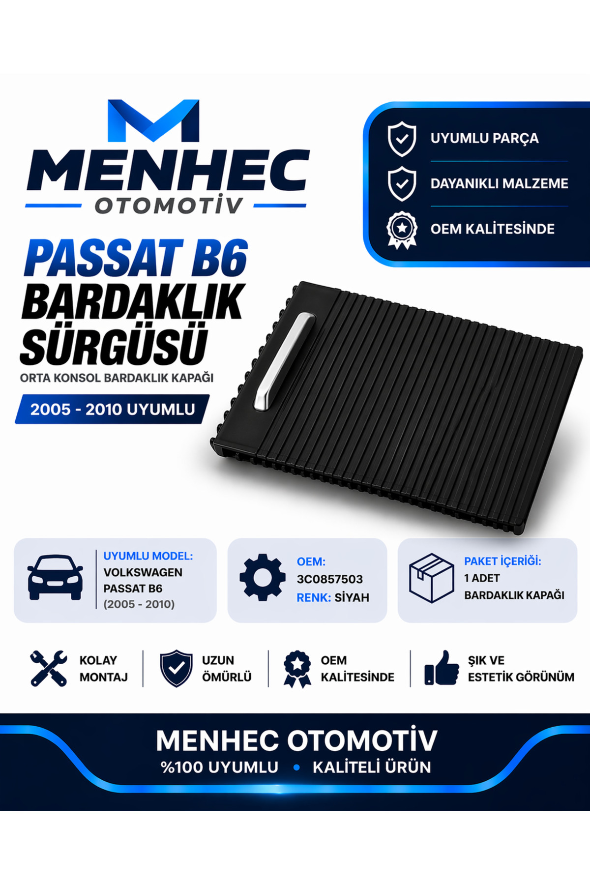 Menhec Otomotiv Volkswagen Passat B6 2006-2011 Orta Konsol Sürgülü