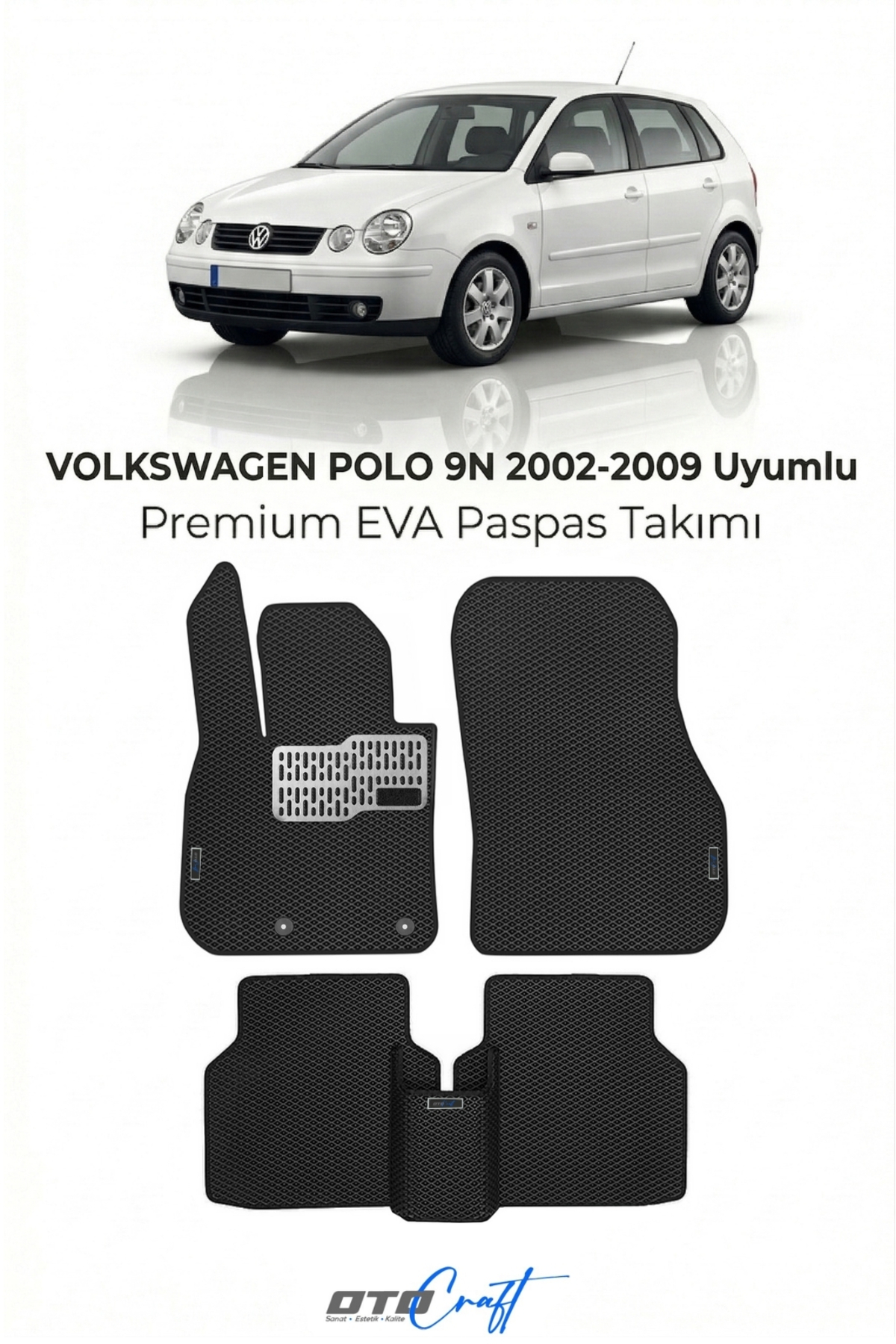 OTOCRAFT Volkswagen Polo 9n (2002-2009) Araca Özel 3D Havuzlu Eva Paspas Tam Set 5 Parça