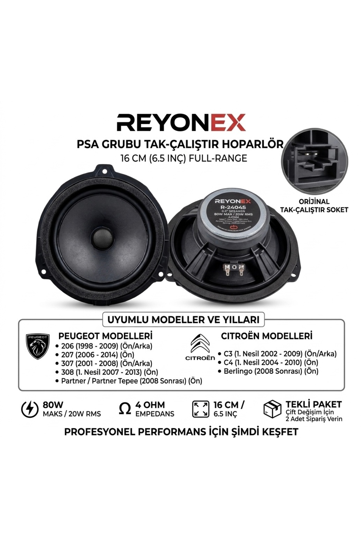 Reyonex Peugeot 206-207-307-308 Citroen C3-C4 Uyumlu 16cm Soketli