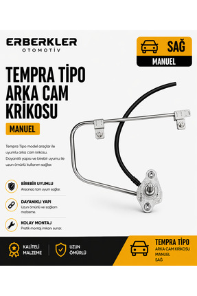 ERBERKLER OTOMOTİV TEMPRA TİPO ARKA CAM KRİKOSU MANUEL SAĞ