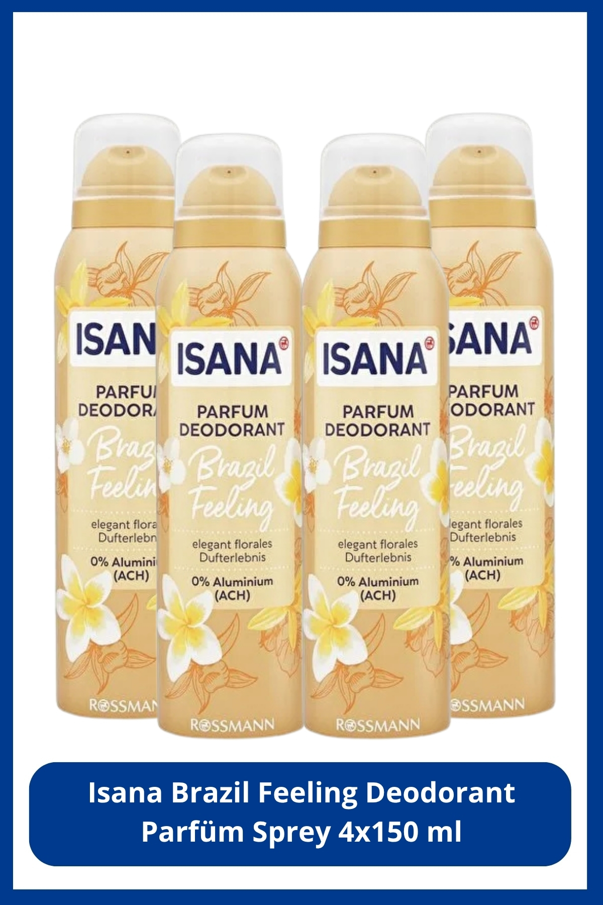 ISANA Brazil Feeling Deodorant Parfüm Sprey 4x150 ml - Fiyatı