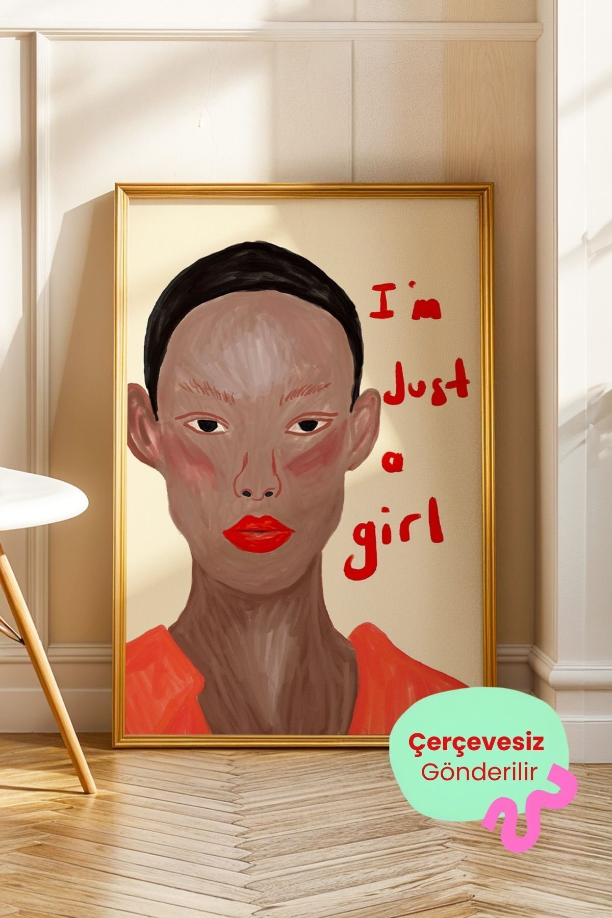 Kadın Portre Tablo Modern Yazılı Poster “I’m Just a Girl” Duvar Dekoru Çerçevesiz