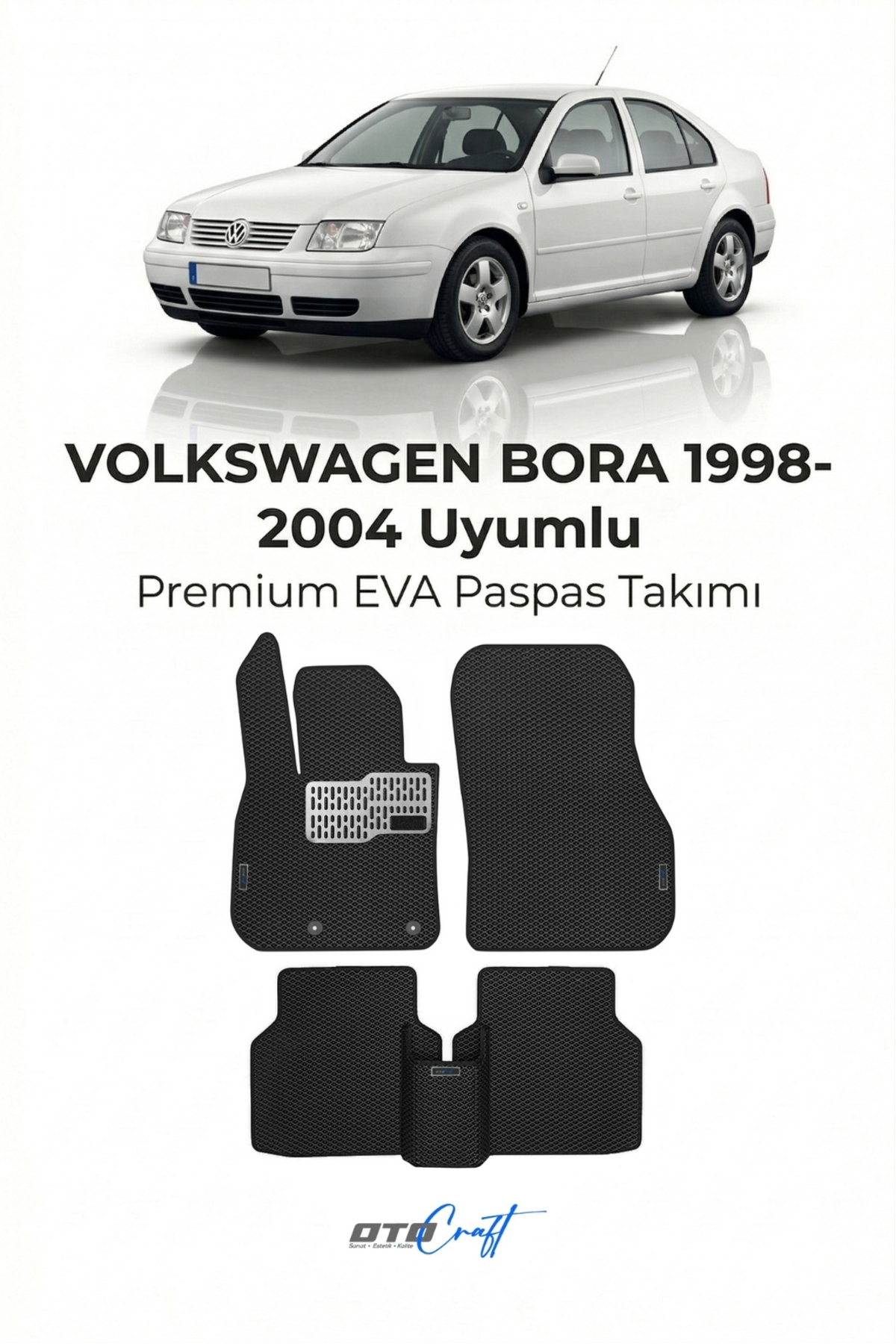 OTOCRAFT Volkswagen Bora (1998-2004) Araca Özel 3D Havuzlu Eva Paspas Tam Set 5 Parça