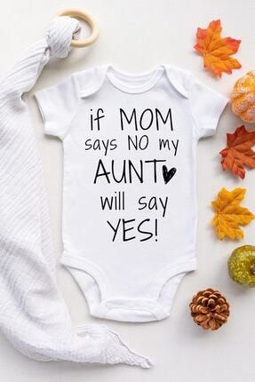 Unisex Bebek Beyaz If Mom Says No My Aunt Will Say Yes Kısa Kollu Çıtçıtlı Body MOM3348