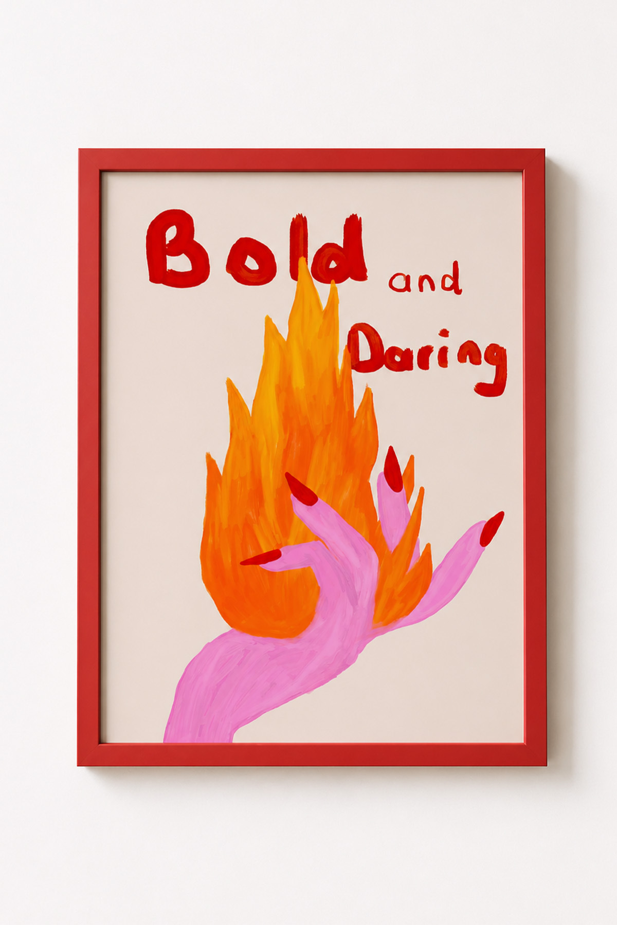 Kırmızı Alev Tablo Poster Modern Sanat Duvar Dekoru Bold and Daring Yazılı Çerçevesiz