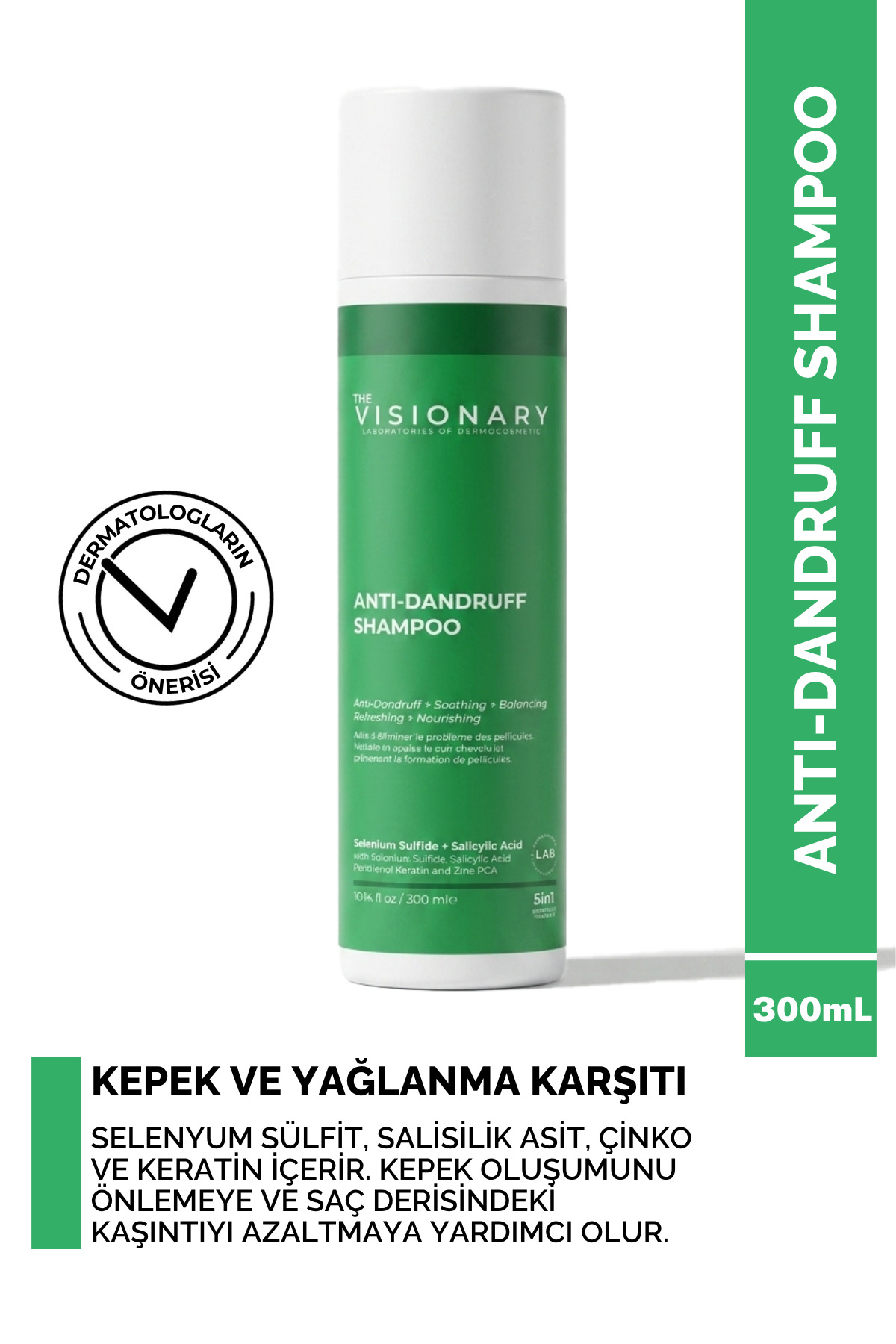 The Visionary Selenyum Sülfit, Salisilik Asit ve Keratin içeren Kepek ve Yağlanma Karşıtı Şampuan 300 mL — The Visionary Anti-Dandruff Shampoo