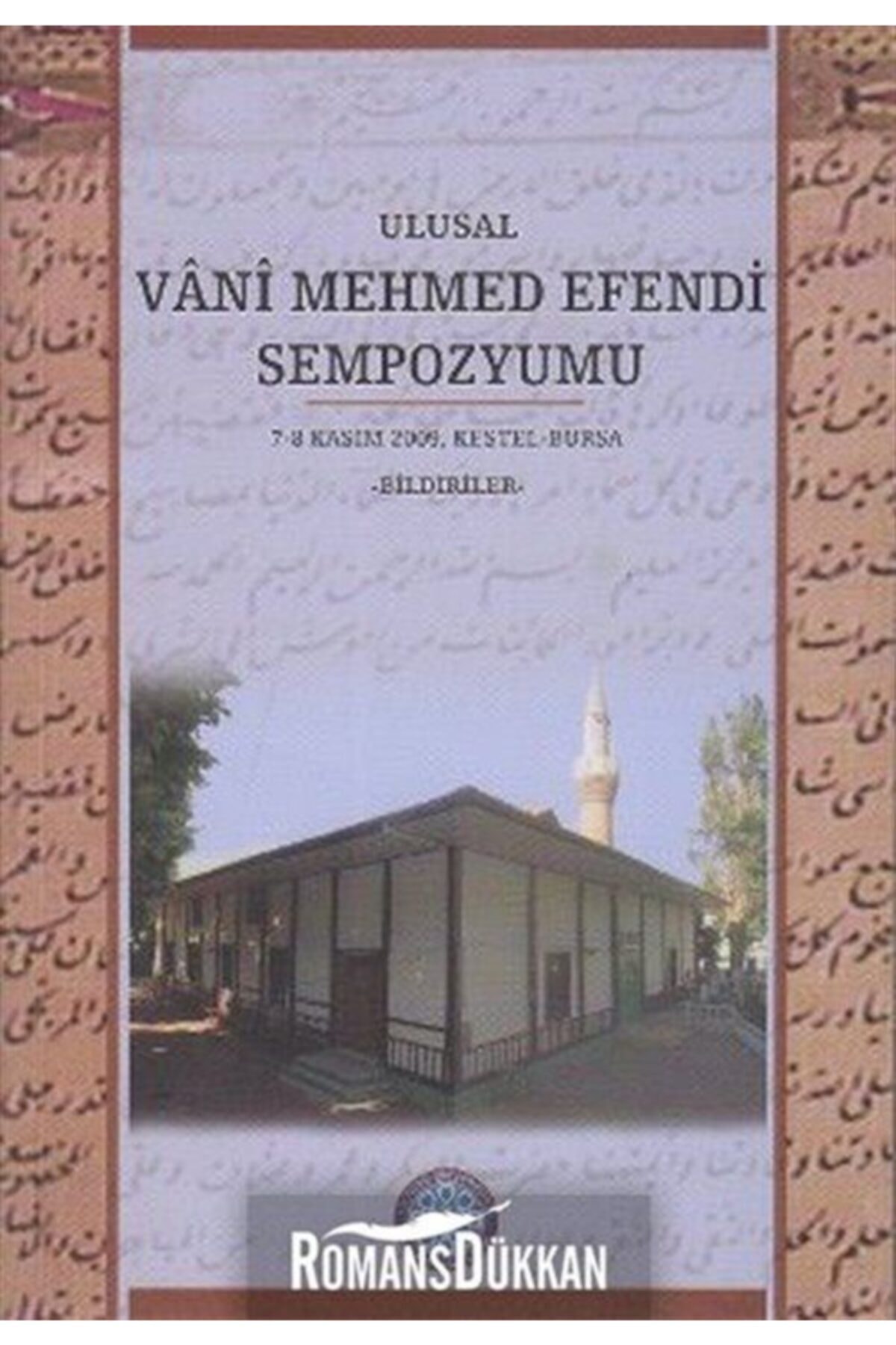 Ulusal Vani Mehmed Efendi Sempozyumu & 7-8 Kasım 2009, Kestel-bursa Bildiriler