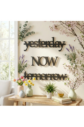 Bezos Yesterday Now Tomorrow Duvar Yazısı MDF Lazer Kesim Modern Tipografik D...