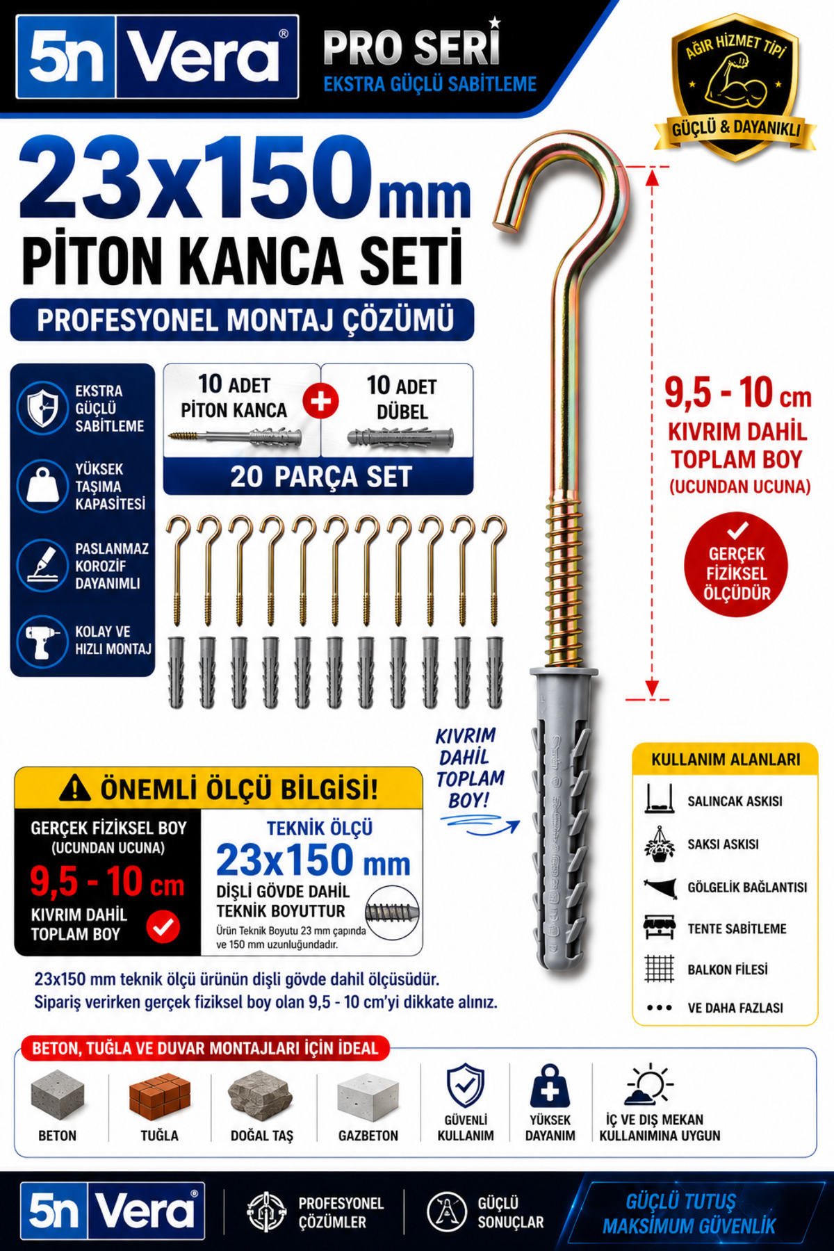 5N VERA 23X150 Pro Seri Piton Kanca Seti – Güçlü Sabitleme ve Profesyonel Montaj Çözümü