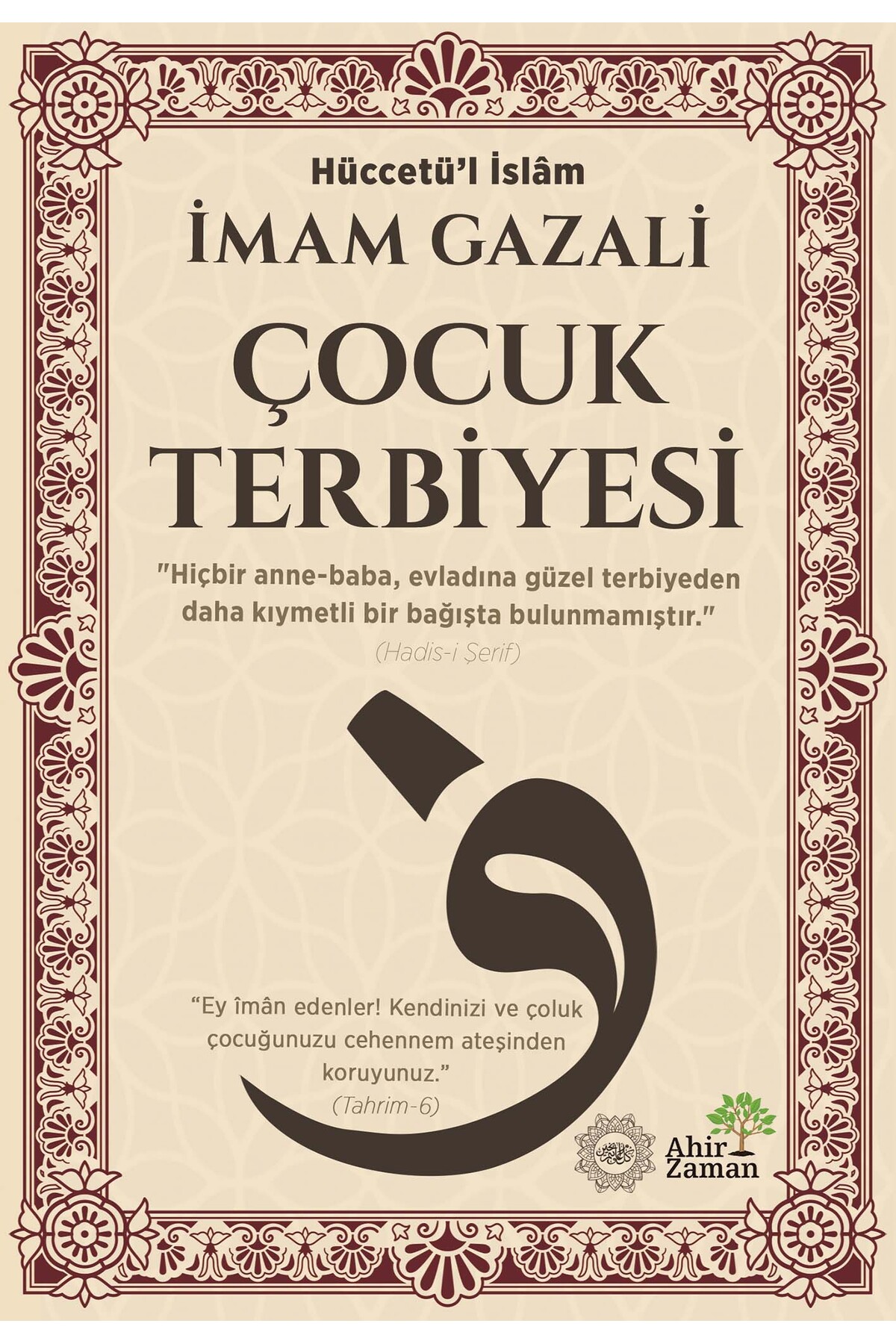 Ahir Zaman Çocuk Terbiyesi-İmam Gazali