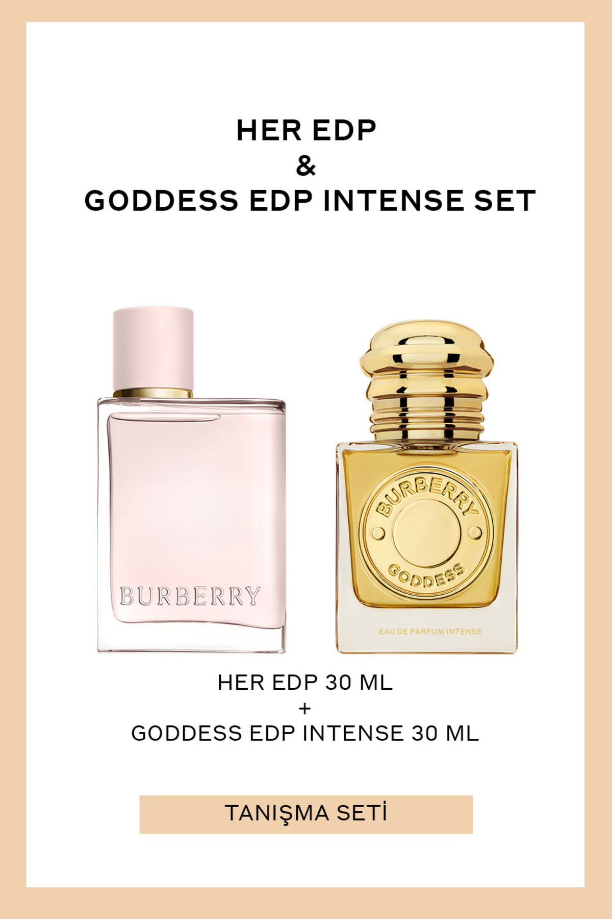 Burberry Her EDP 30 ml + Goddess EDP Intense 30 ml Kadın Parfüm