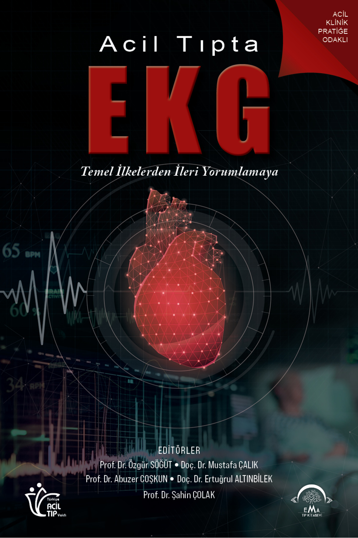 Ema Tıp Kitabevi Acil Tıpta EKG: Temel İlkelerden İleri