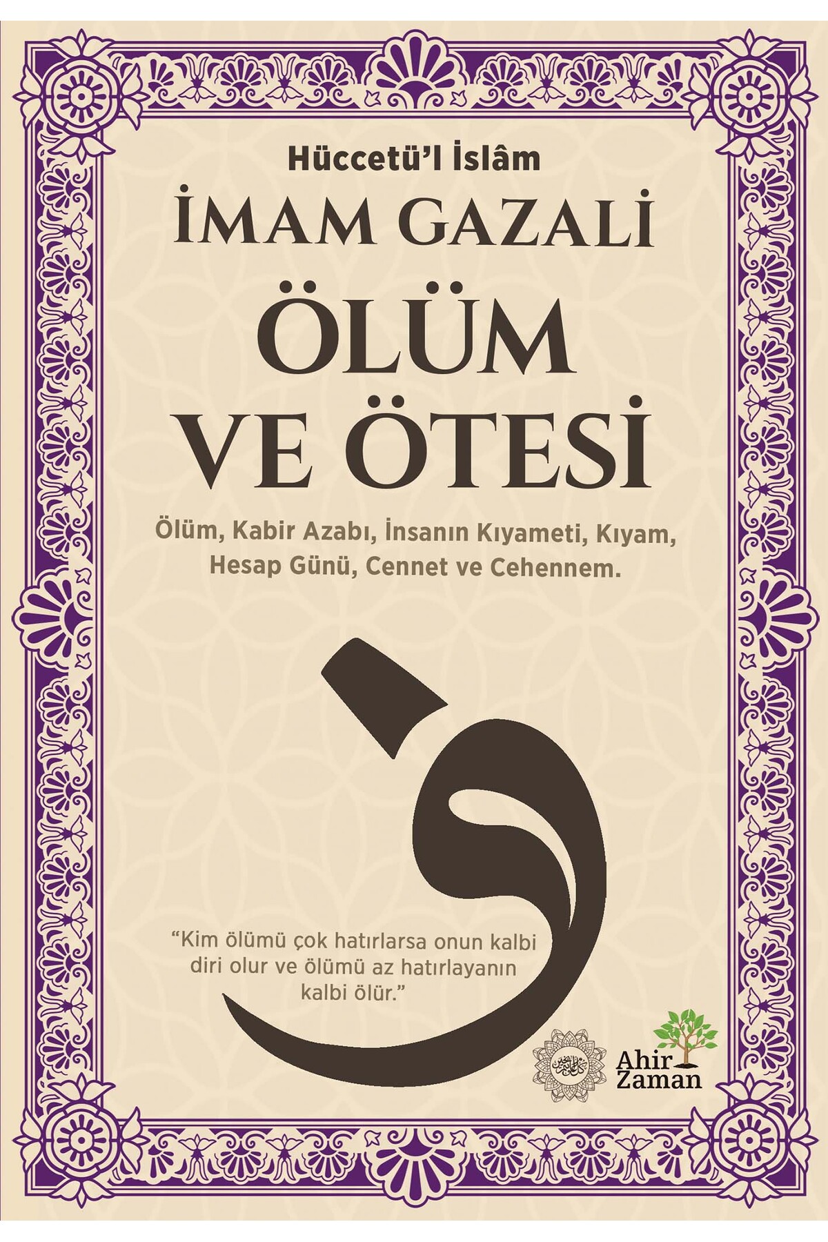 Ahir Zaman Ölüm ve Ötesi-İmam Gazali