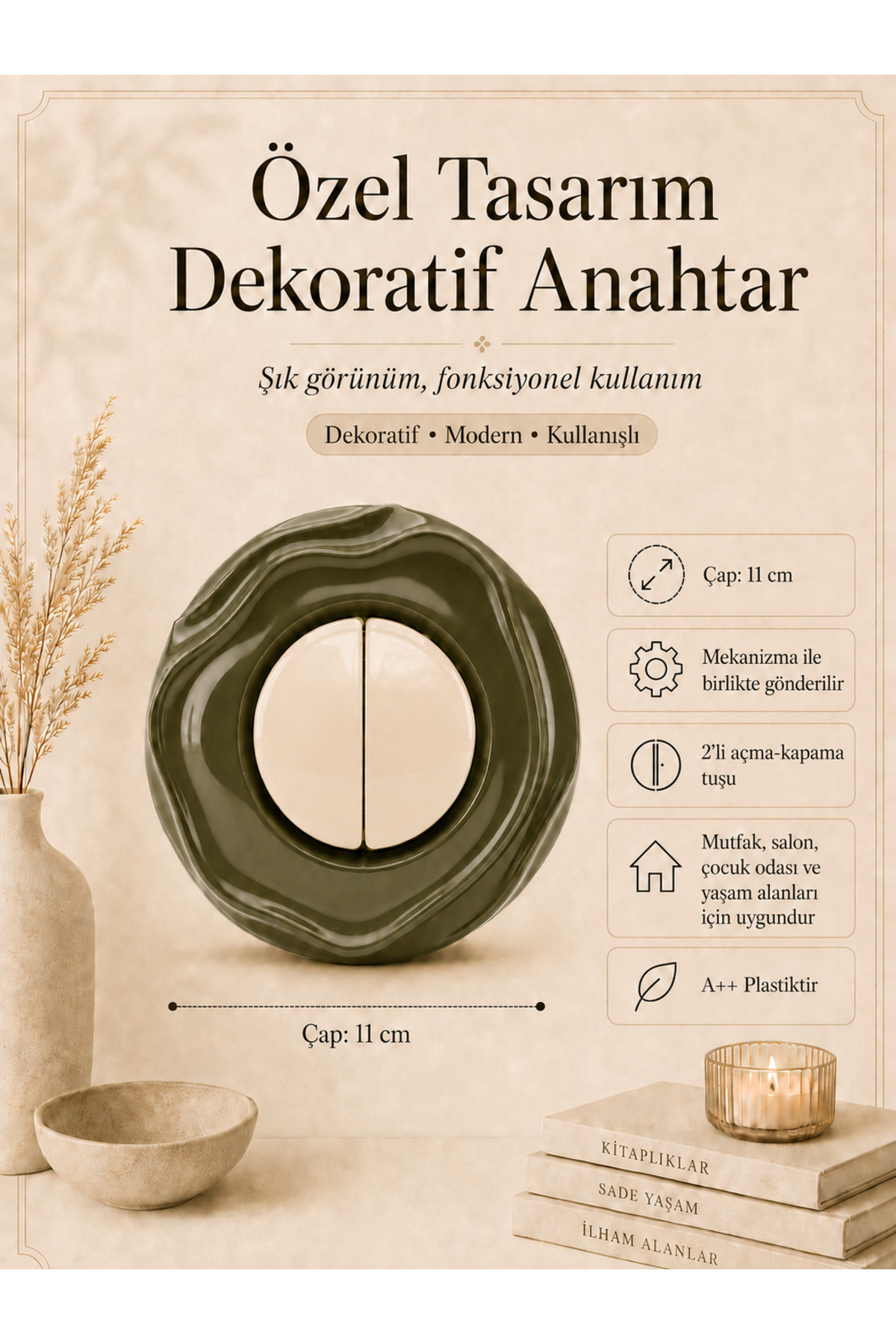 Özel Tasarım Wavy Serisi Dış Haki İç Krem Dekoratif Anahtar A Kalite Plastik (Mekanizma Dahildir)