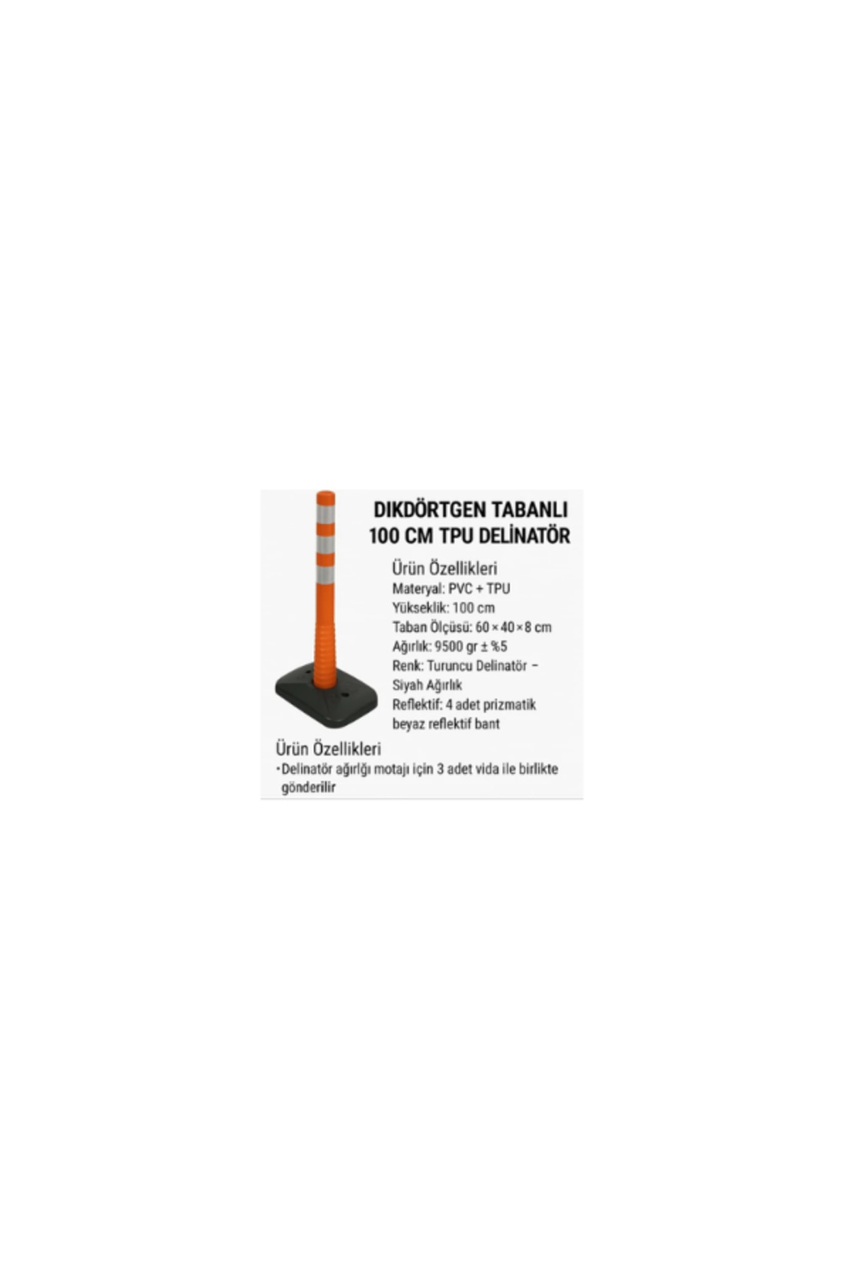 Dikdörtgen Tabanlı Delinatör – Dört Reflektifli | 100 cm Tpu
