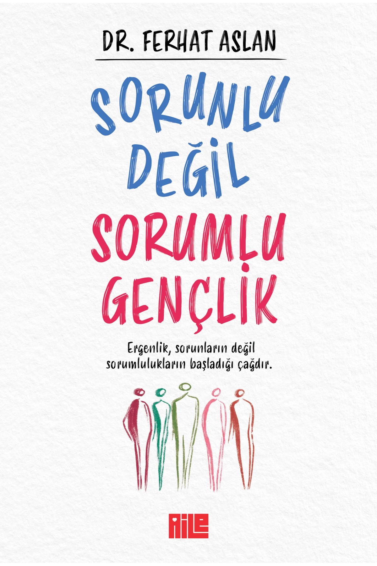 Aile Yayınları Sorunlu Değil Sorumlu Gençlik - Dr. Ferhat Aslan - Fiyatı, Yorumları