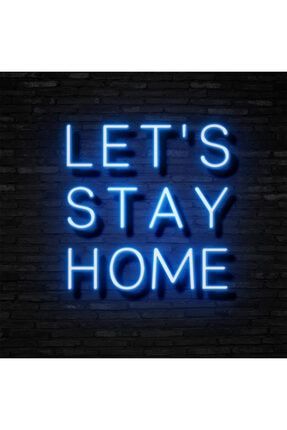 Lets Stay Home Neon Led Duvar Yazısı Dekoratif Duvar Aydinlatmasi Gece Lambası BL1459