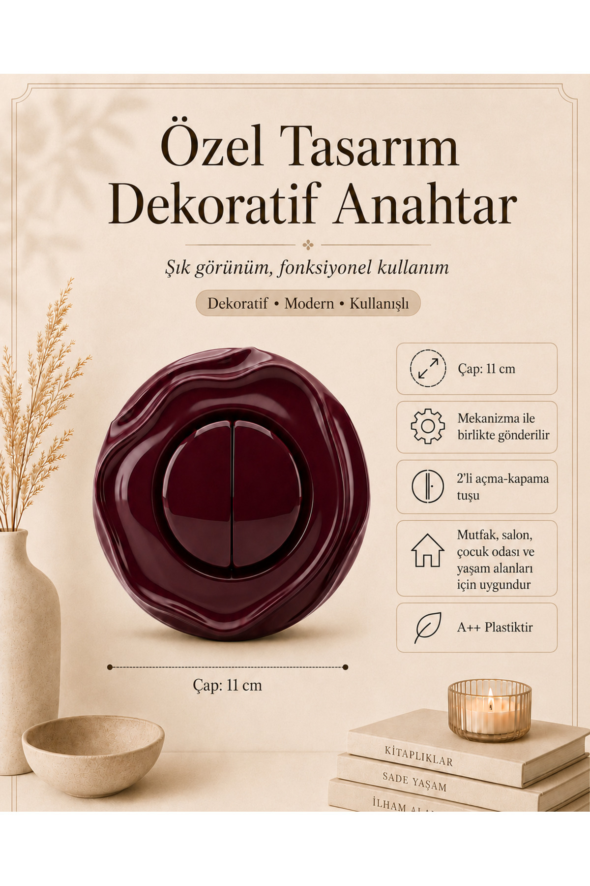 Özel Tasarım Wavy Serisi Bordo Renk Dekoratif Anahtar A Kalite Plastik (Mekanizma Dahildir)