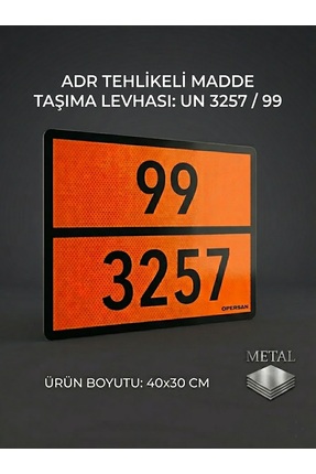 opersan ADR Plakası 99 3257 Sıcak Sıvı Taşımacılığı Levhası - Reflektörlü Met...