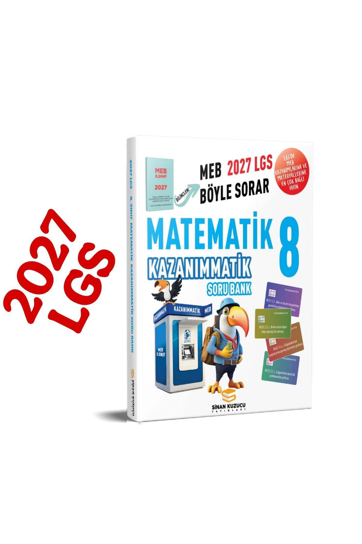SİNAN KUZUCU YAYINLARI 2027 lgs 8. Sınıf Matematik KAZANIMMATİK