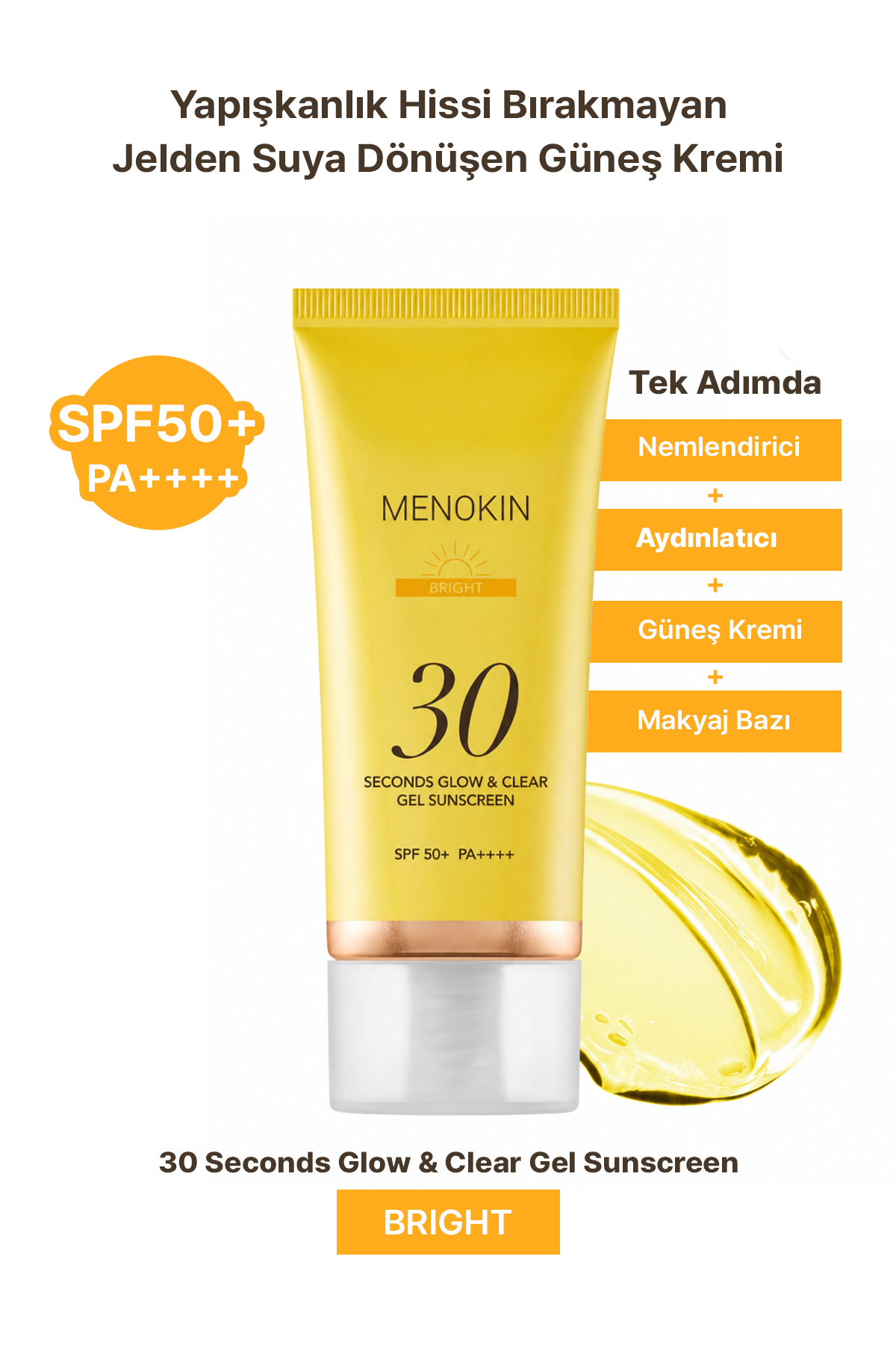 Menokin Aydınlatıcı, Jelden Suya Dönüşen Güneş Kremi 30 Seconds Glow & Clear Gel Sunscreen (Bright) — 8809739130611