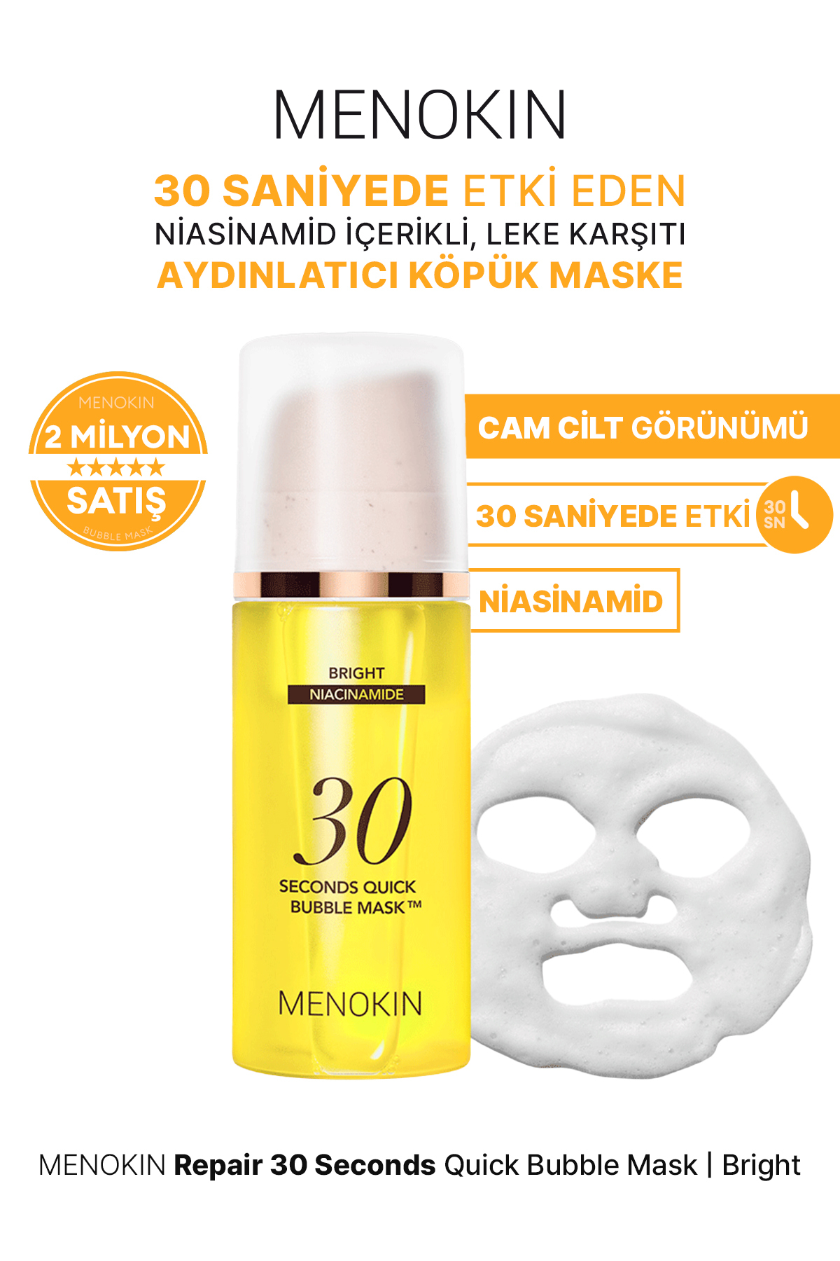 Menokin Leke Karşıtı&Aydınlatıcı Niasinamid İçeren Köpük Maske 30 Seconds Quick Bubble Mask (Bright) — 8809739130123