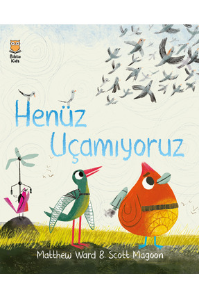 Biblio Kids Yayınevi HENÜZ UÇAMIYORUZ-Ciltli