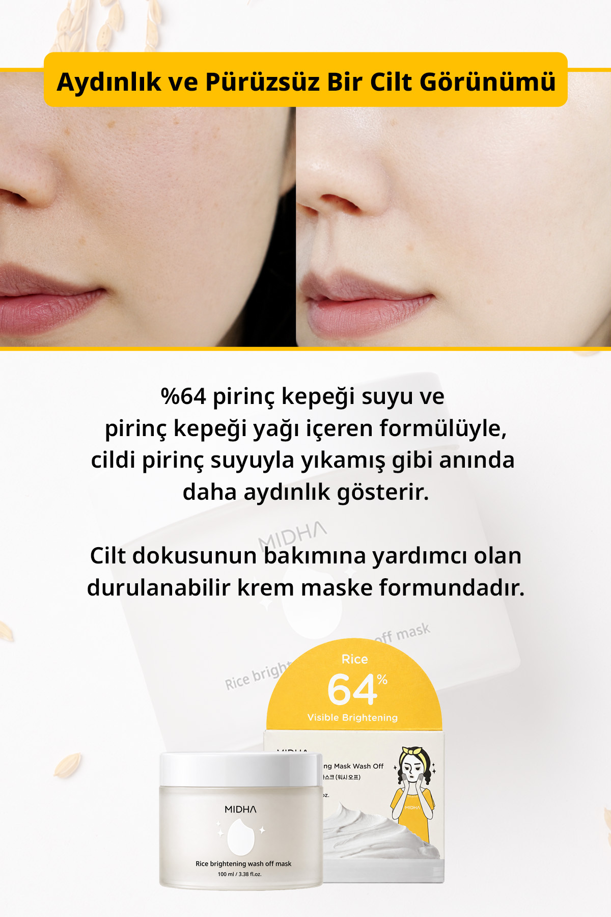 MIDHA Pirinç Kepeği Suyu ve Yağı İçeren Pürüzsüzleştirici Krem