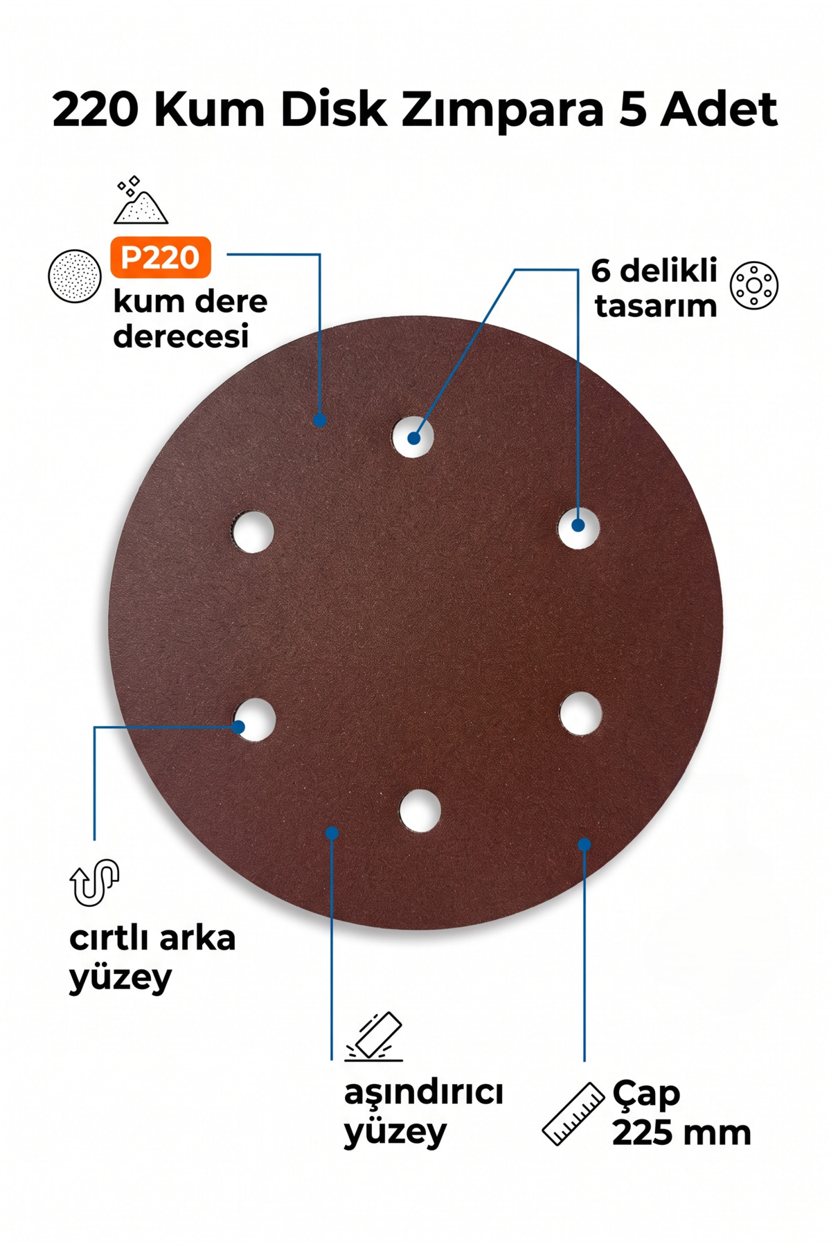 Genel Markalar 225 mm P220 Kum Disk Zımpara 5 Adet Cırtlı 6