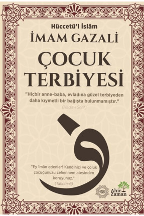 Ahir Zaman Çocuk Terbiyesi / İmam Gazali / / 9786057533982