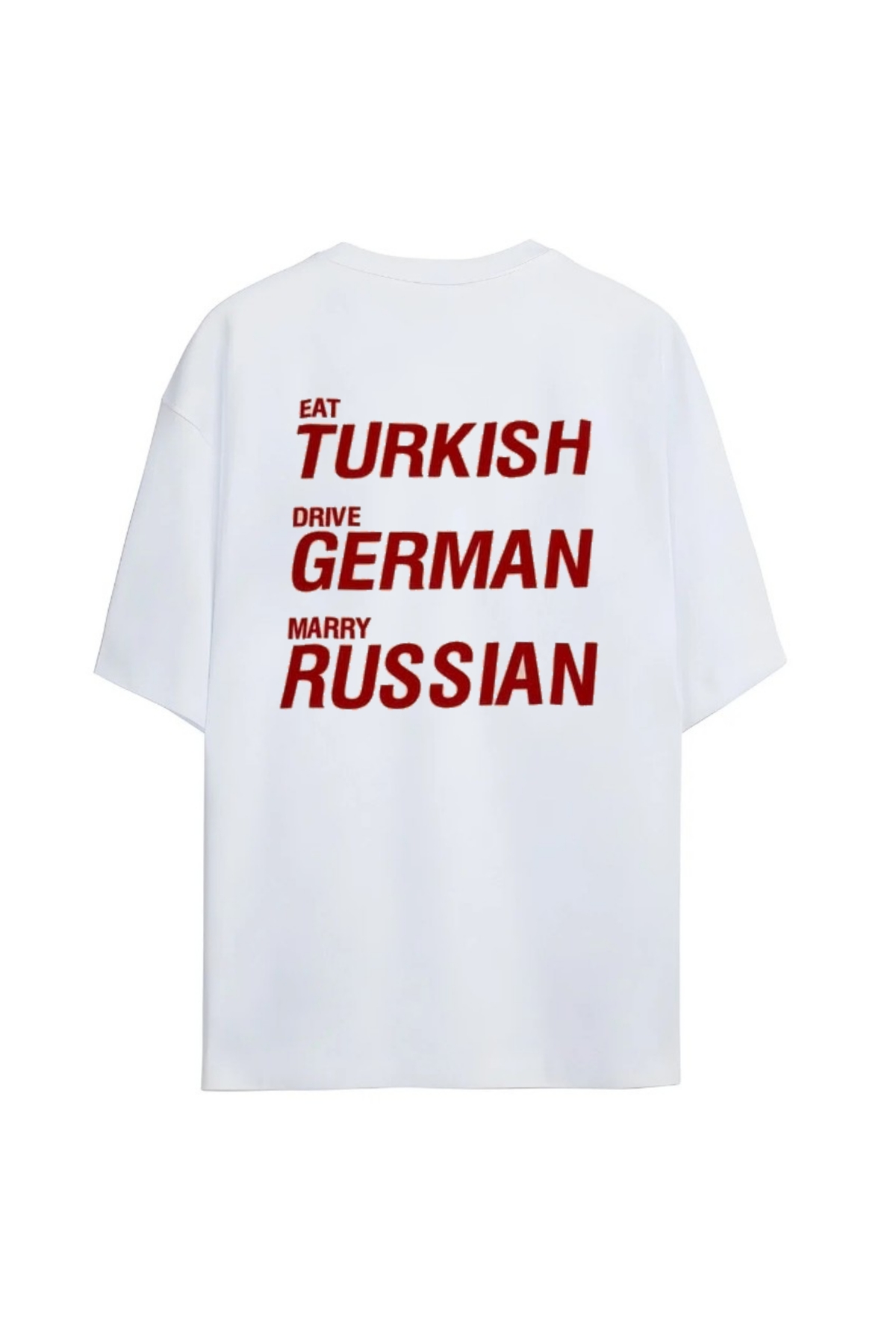 SVART WEAR Eat Turkish Drive German Marry Russian Unisex Oversize %100 Pamuklu T-Shirt