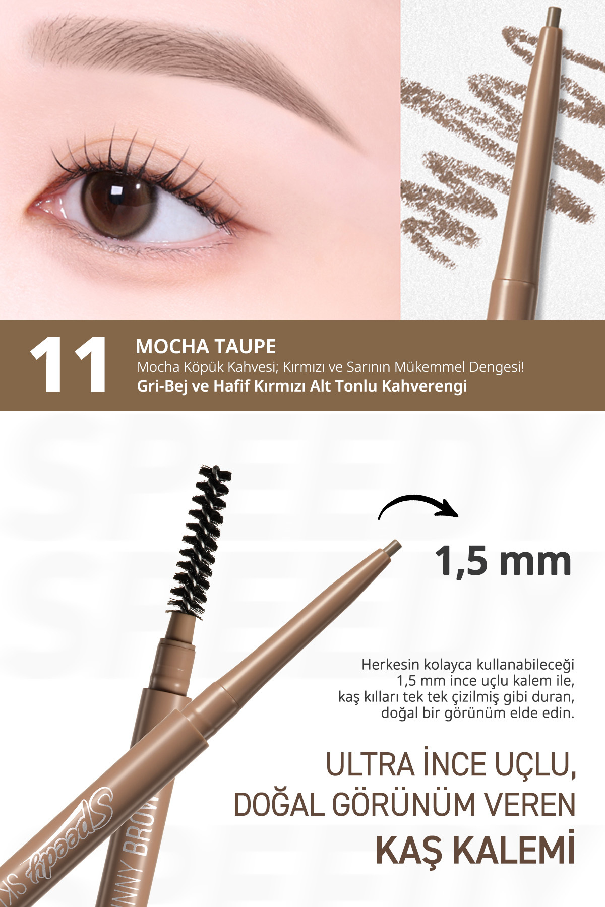 Ultra İnce Uçlu, Doğal Görünüm Veren Kaş Kalemi Speedy Skinny Brow (11 Mocha Taupe) — قهوه‌ای 6342 — تصویر 3 از 9