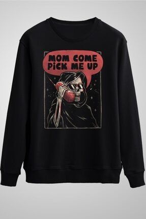 Unisex Siyah Mom Come Pick Me Up - Skull Funny Gift MS2502