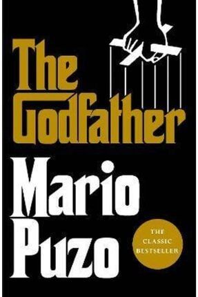 The Godfather : The Classic Bestseller That Inspired The Legendary Film K9780099528128