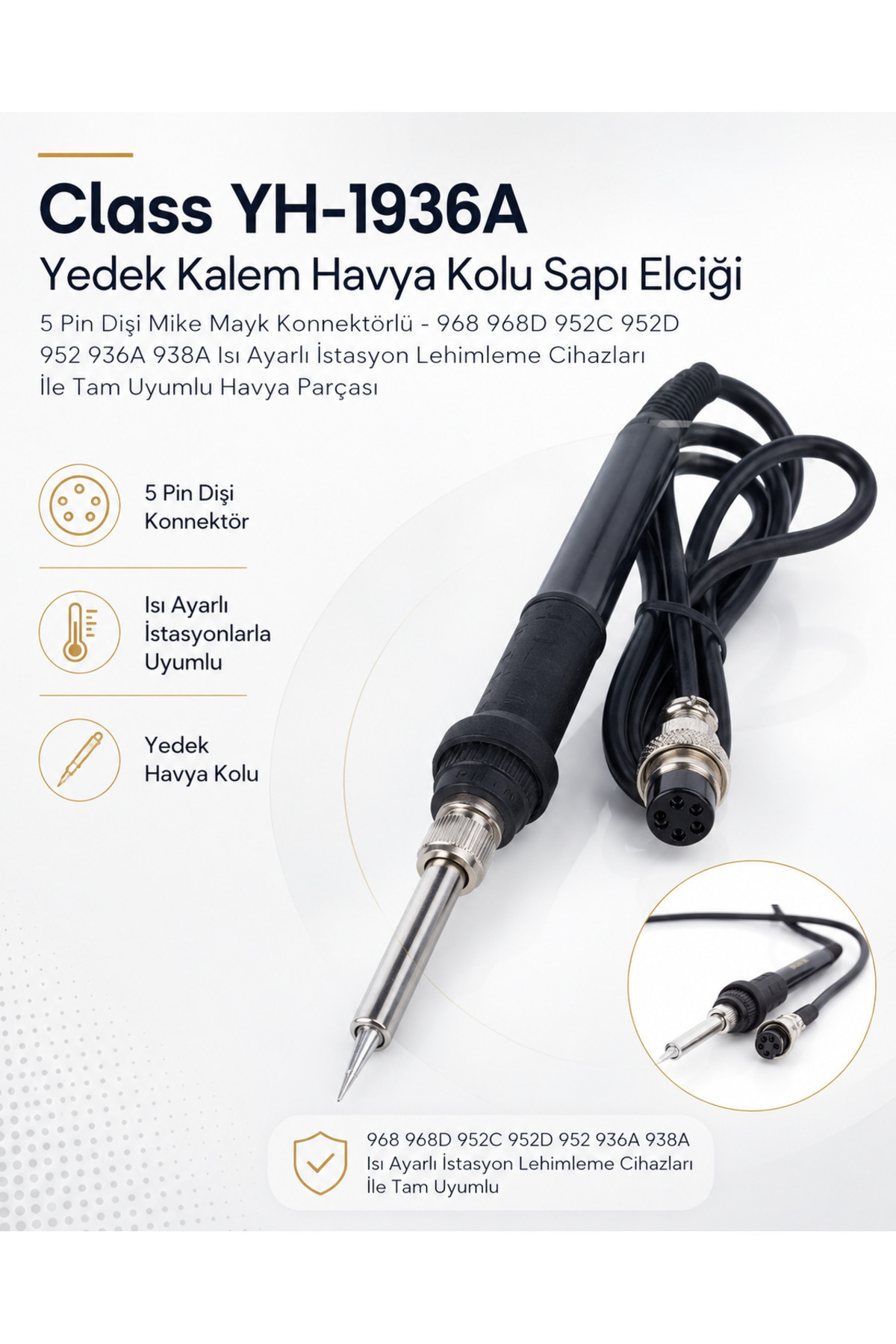 Class YH-1936A Yedek Kalem Havya Kolu Sapı Elciği 5 Pin Dişi Mike Mayk Konnektörlü - 968 968D 952C 952D 952 936A 938A Isı Ayarlı İstasyon Lehimleme Cihazları İle Tam Uyumlu Havya Parçası