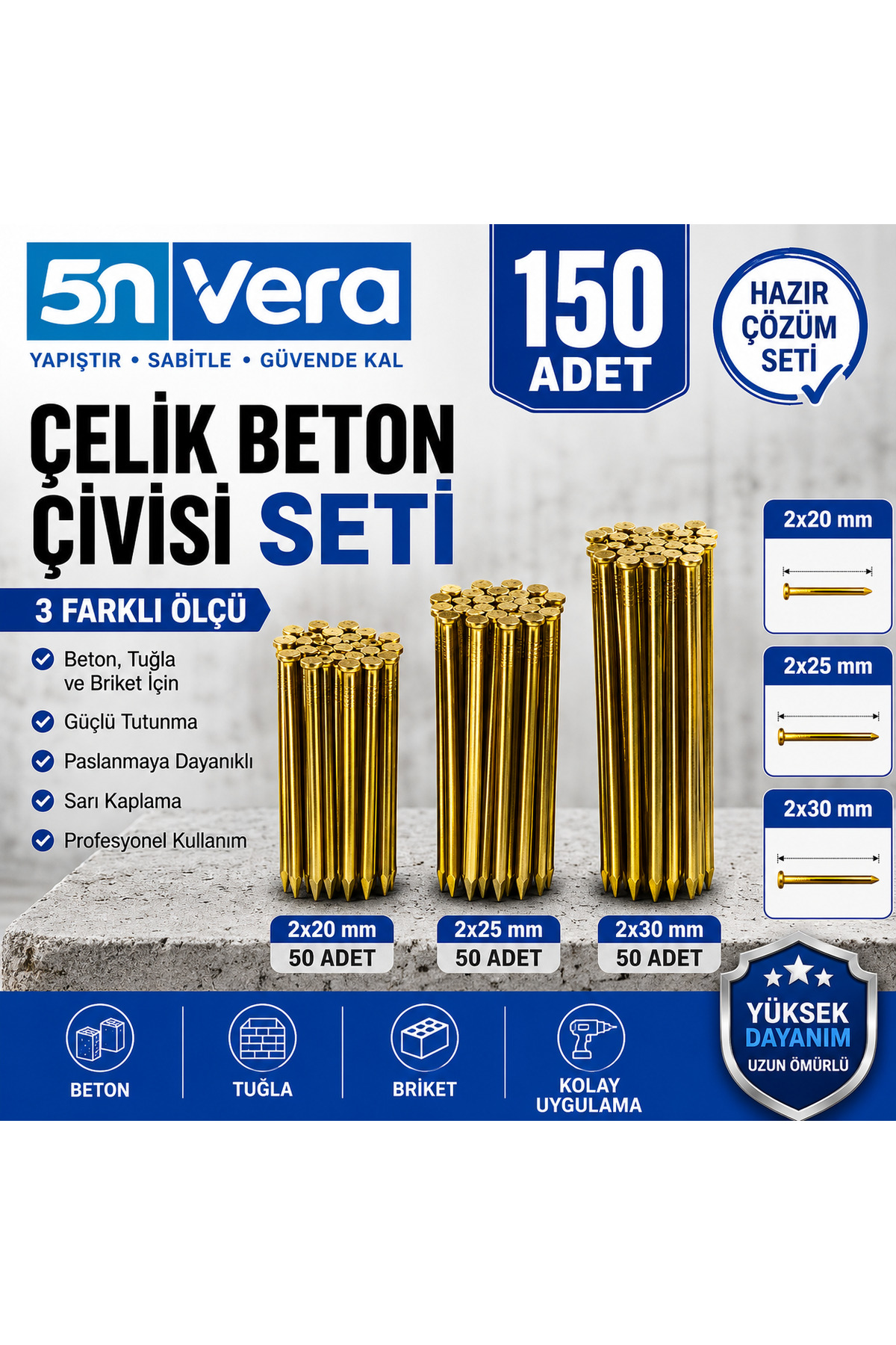 5N VERA Çelik Beton Çivisi Seti 150 Adet | 2x20 mm, 2x25 mm, 2x30 mm | 3 Farklı Ölçü | Beton, Tuğla ve Briket İçin
