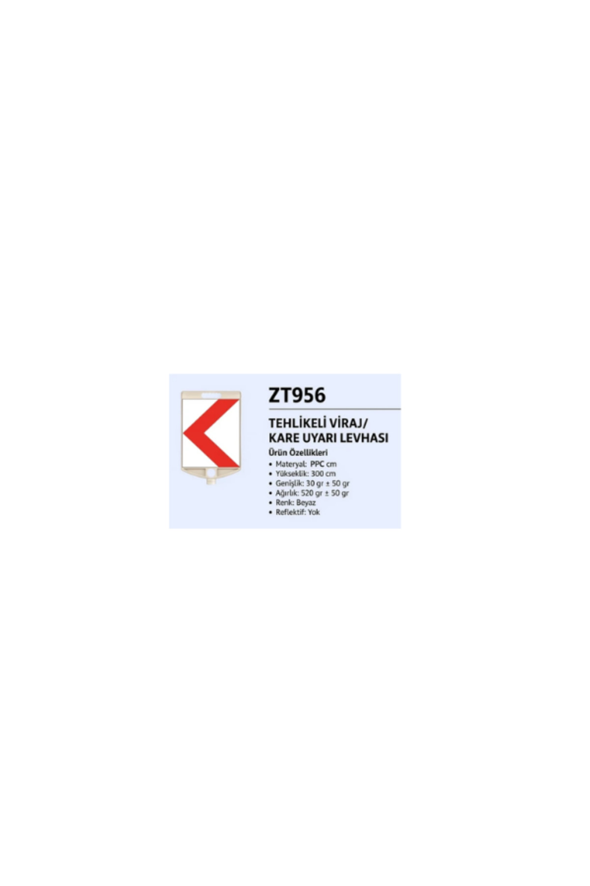 ZT956 – Tehlikeli Viraj / Kare Uyarı Levhası