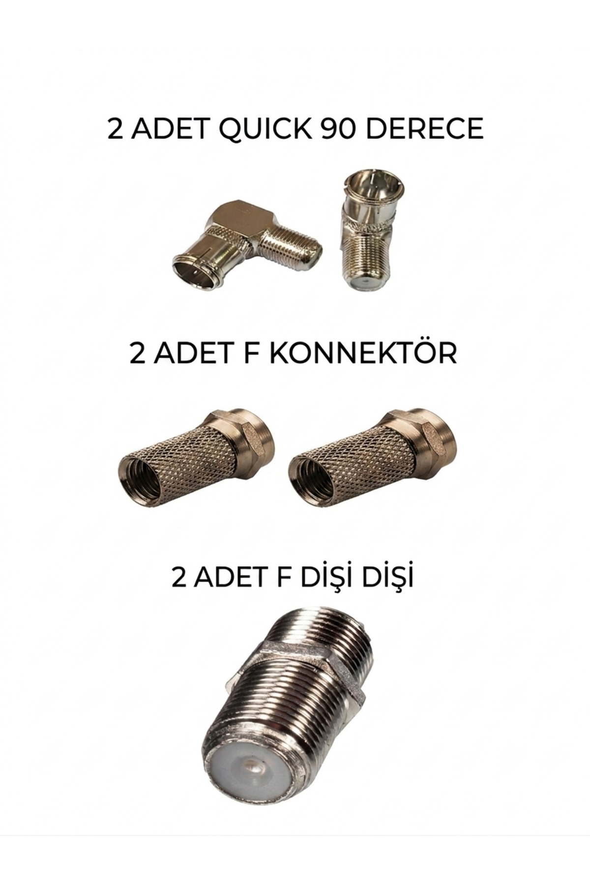 2 Adet Quick 90 Derece Açılı L Tipi Konnektör, 2 Adet RG6 F Konnektör ve 2 Adet F Dişi Dişi Ara Adaptör Birleştirici Ek Parçası - Full Set Uydu Alıcısı ve Anten Kablosu Bağlantı Aparatları Paketi