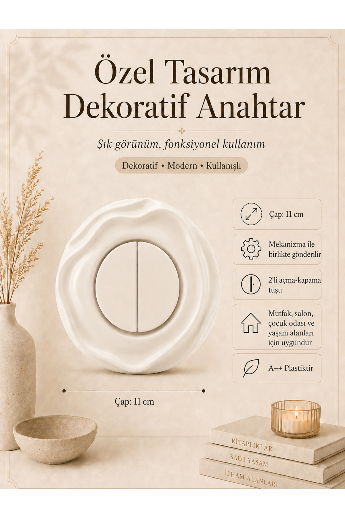 Özel Tasarım Wavy Serisi Kırık Beyaz Renk Dekoratif Anahtar A Kalite Plastik (Mekanizma Dahildir)