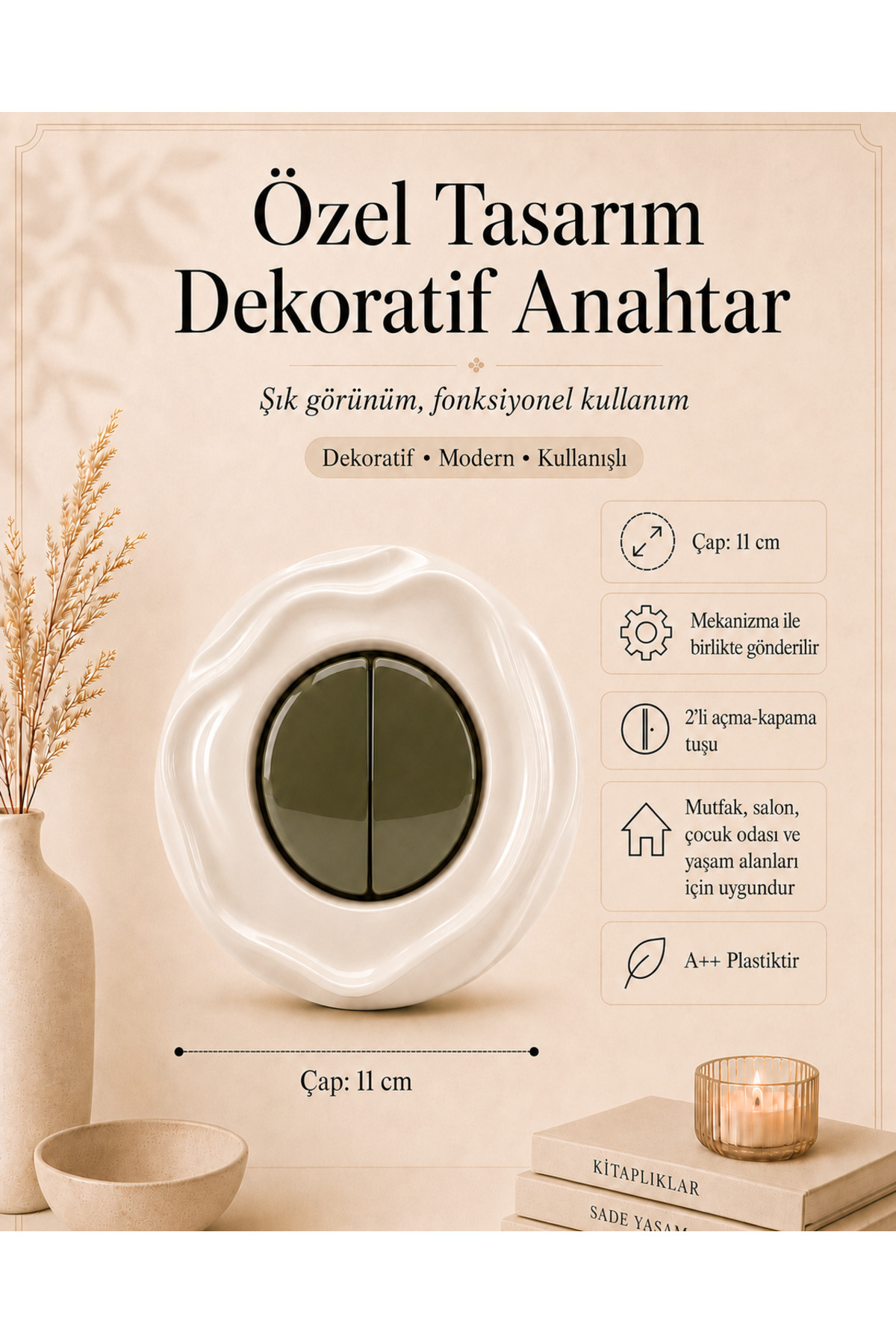 Özel Tasarım Wavy Serisi Dış Krem İç Haki Dekoratif Anahtar A Kalite Plastik (Mekanizma Dahildir)