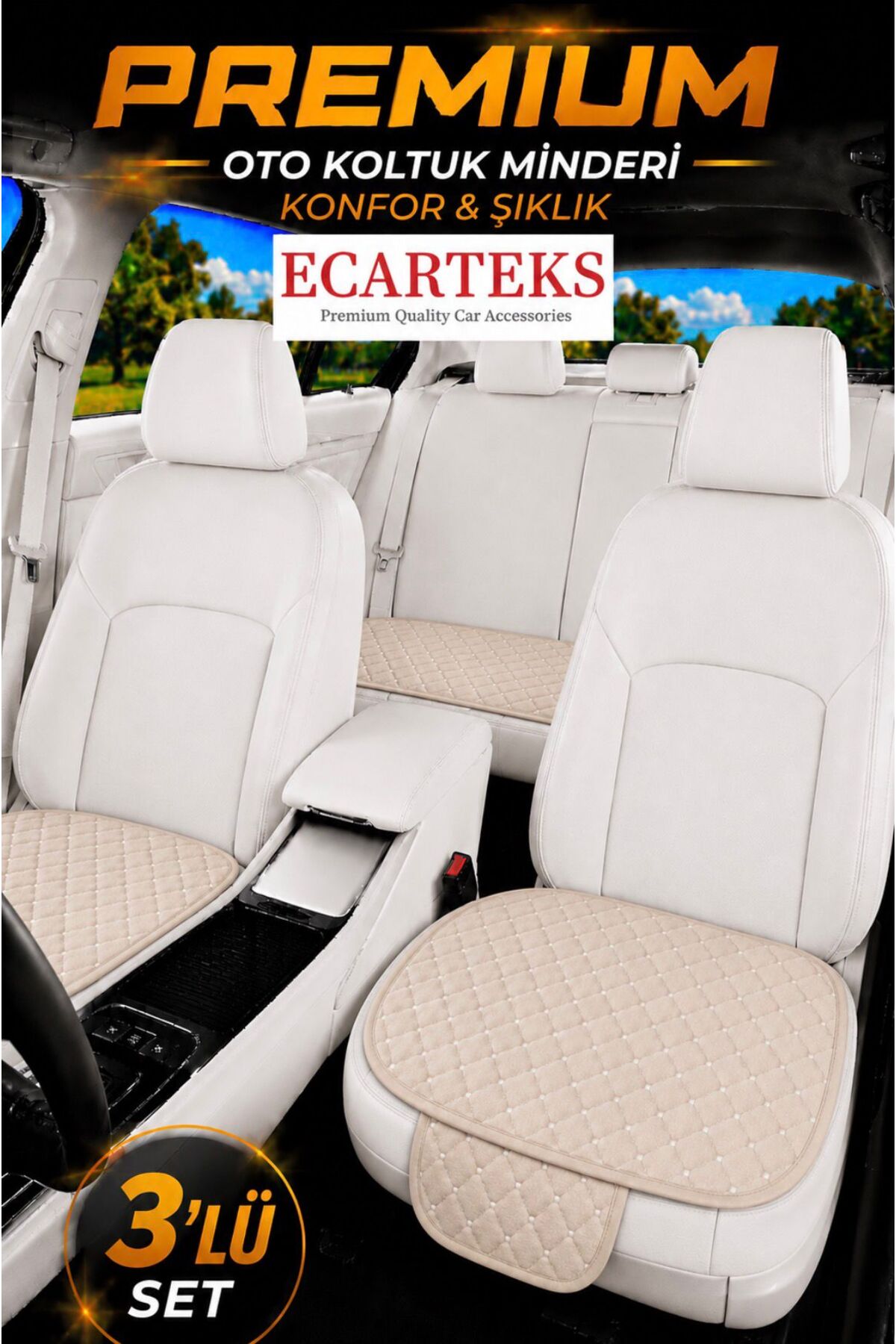 ECARTEKS PREMİUM QUALİTY CAR ACCESSORİES Araba Koltuk Minderi Ön Ve Arka Takım 3 Parça Aracınıza Stil Katın BEJ Kumaş