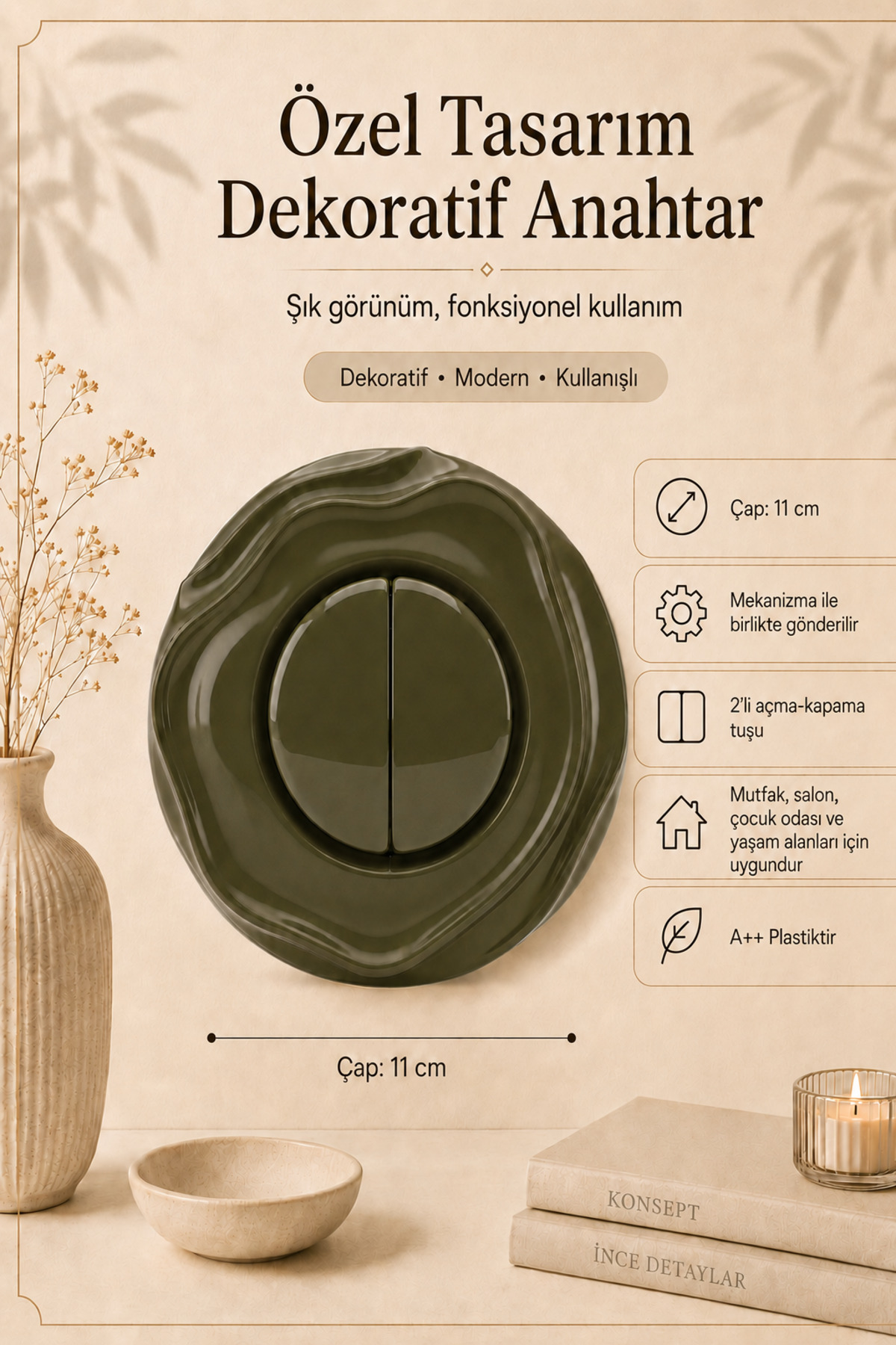 Özel Tasarım Wavy Serisi Haki Renk Dekoratif Anahtar A Kalite Plastik (Mekanizma Dahildir)
