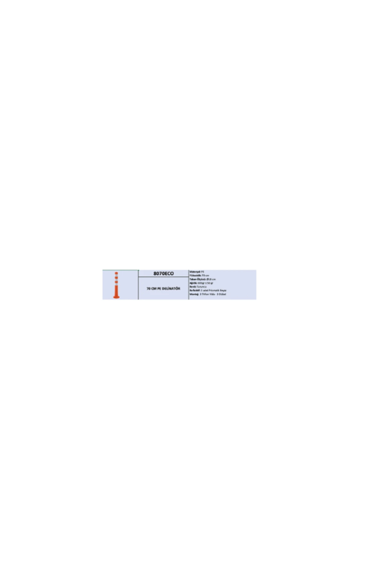 Delinatör – Üçlü Reflektifli 70 cm Pe 2