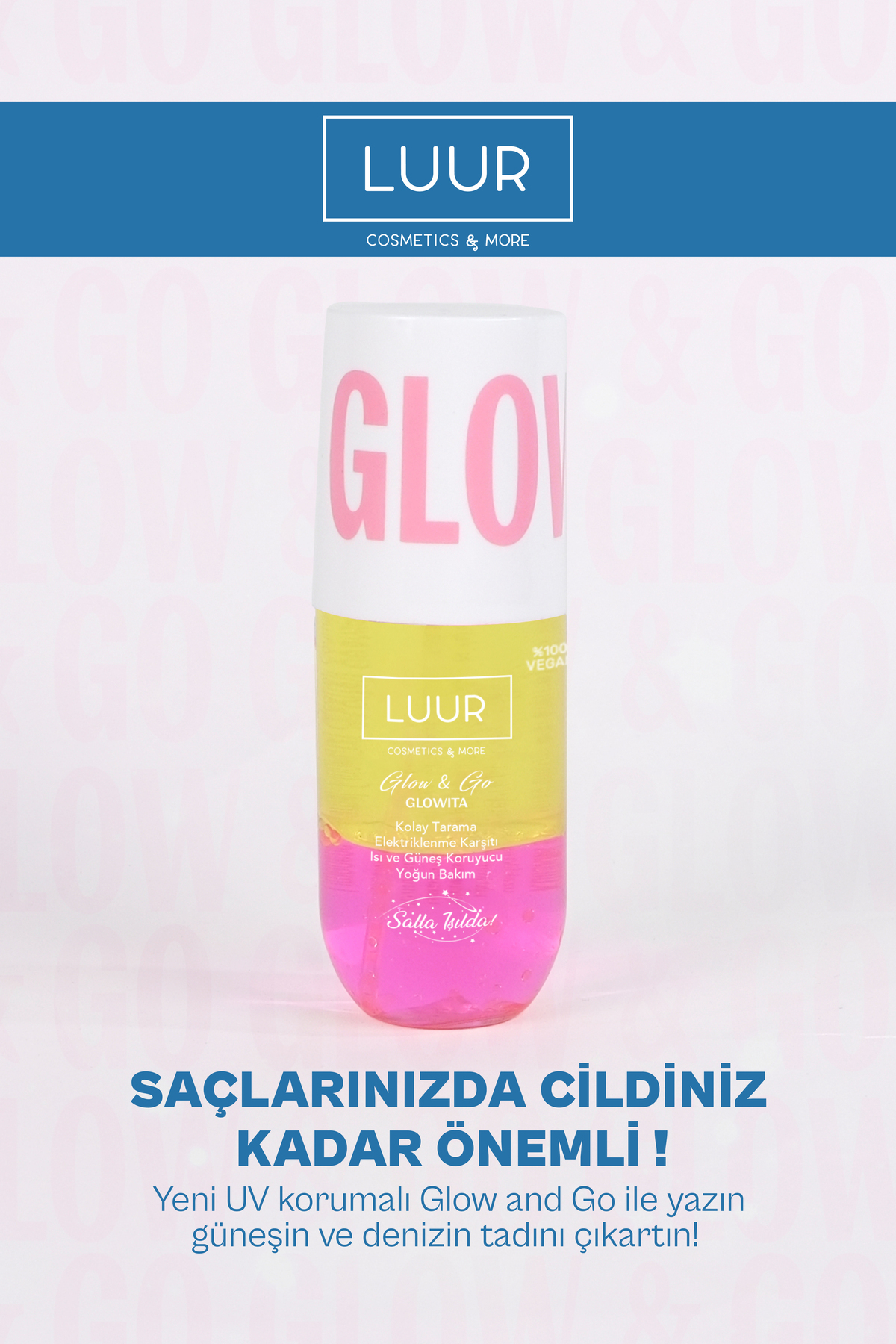 LUUR COSMETICS & MORE Glow & Go Glowita Çift Fazlı Saç Bakım Spreyi Canlandırıcı Etki, Kolay Tarama, Güneş Koruma 100 ml — LGG01